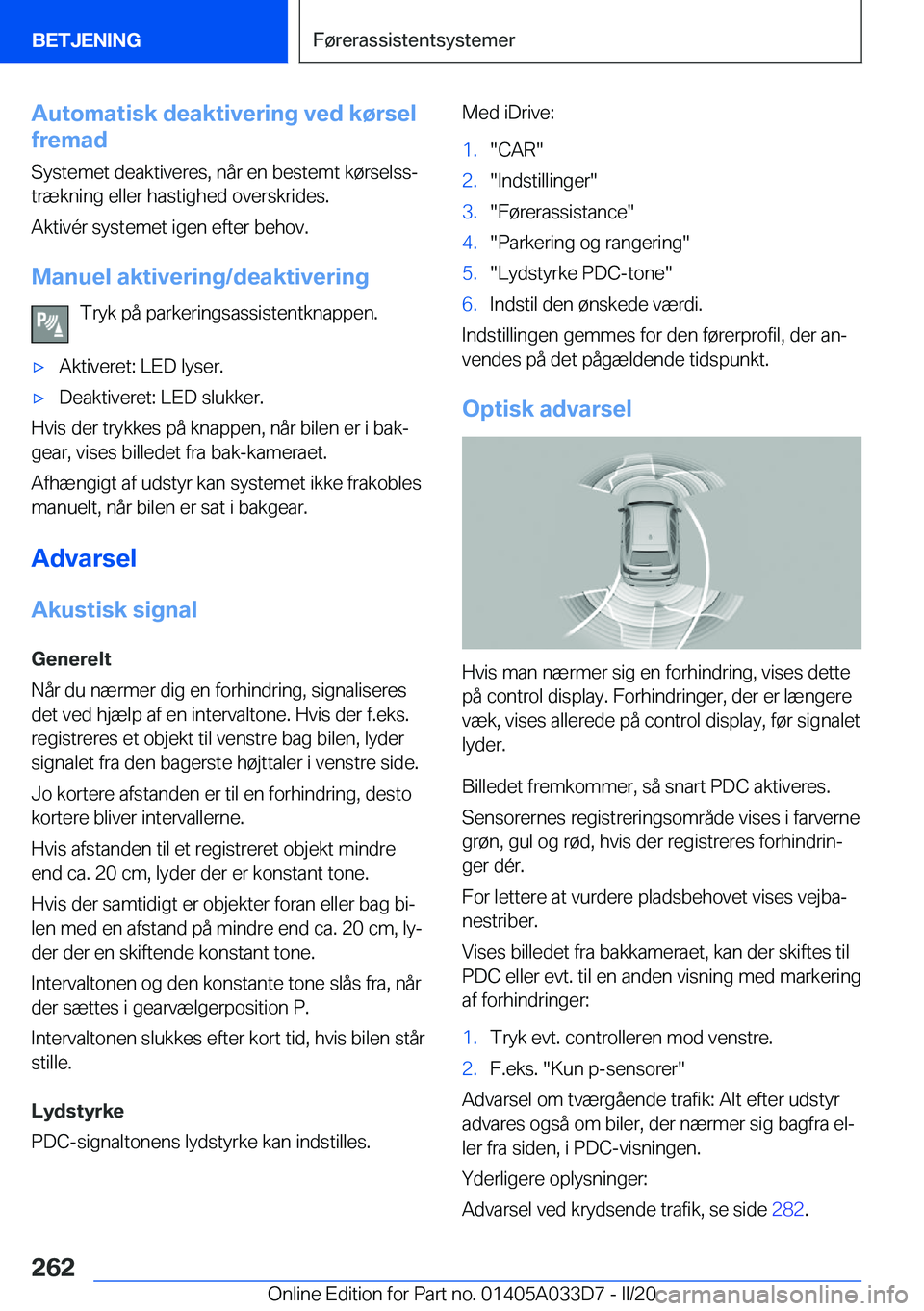 BMW X5 M 2020  InstruktionsbØger (in Danish) �A�u�t�o�m�a�t�i�s�k��d�e�a�k�t�i�v�e�r�i�n�g��v�e�d��k�