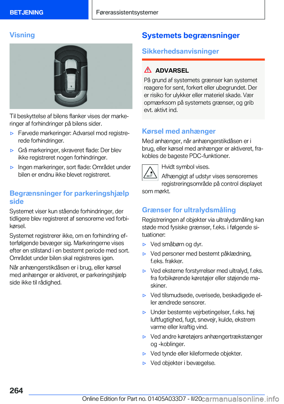 BMW X5 M 2020  InstruktionsbØger (in Danish) �V�i�s�n�i�n�g
�T�i�l��b�e�s�k�y�t�t�e�l�s�e��a�f��b�i�l�e�n�s��f�l�a�n�k�e�r��v�i�s�e�s��d�e�r��m�a�r�k�ej�r�i�n�g�e�r��a�f��f�o�r�h�i�n�d�r�i�n�g�e�r��p�å��b�i�l�e�n�s��s�i�d�e�r�.
