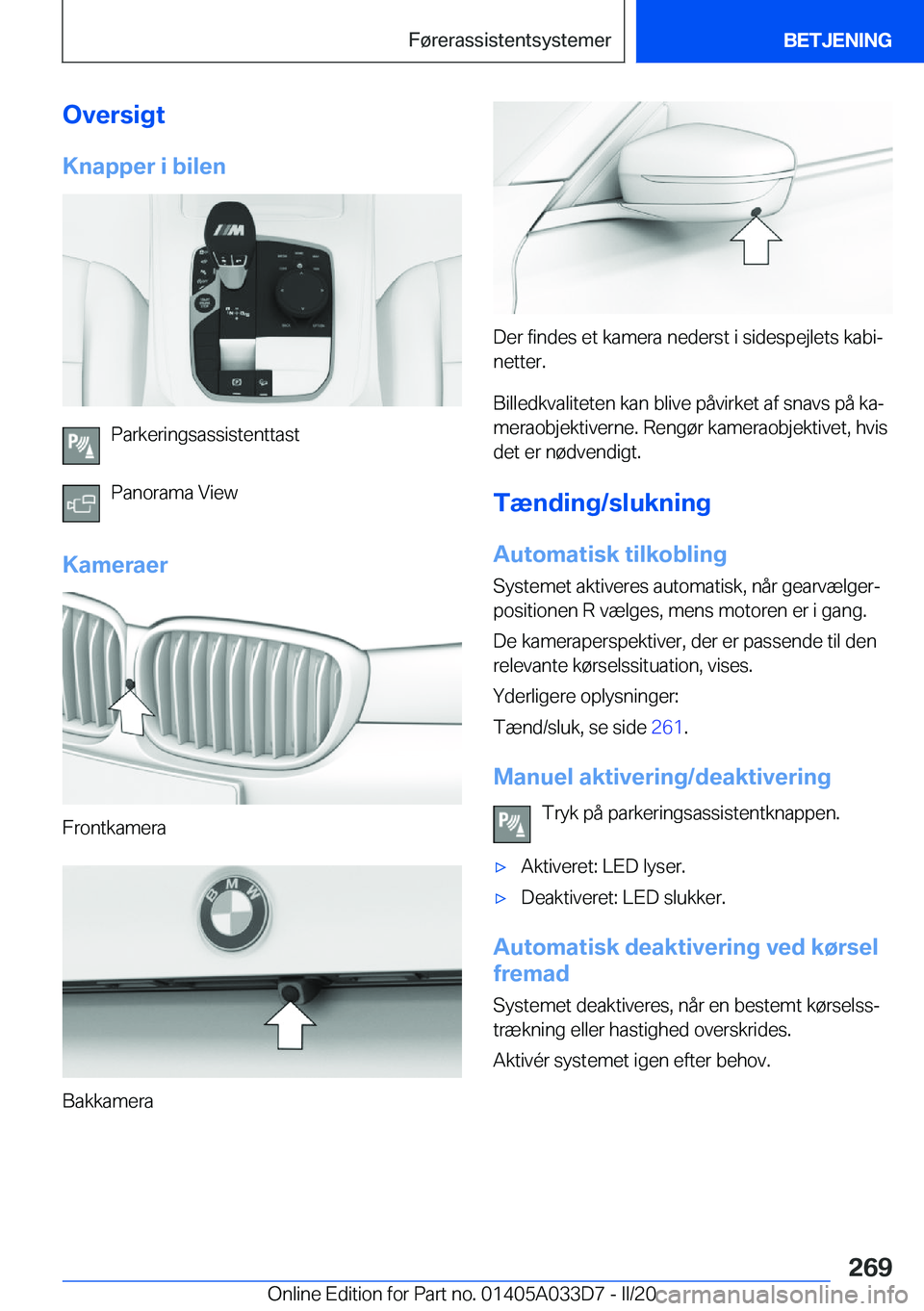 BMW X5 M 2020  InstruktionsbØger (in Danish) �O�v�e�r�s�i�g�t
�K�n�a�p�p�e�r��i��b�i�l�e�n
�P�a�r�k�e�r�i�n�g�s�a�s�s�i�s�t�e�n�t�t�a�s�t
�P�a�n�o�r�a�m�a��V�i�e�w
�K�a�m�e�r�a�e�r
�F�r�o�n�t�k�a�m�e�r�a
�B�a�k�k�a�m�e�r�a
�D�e�r��f�i�n�d�e�