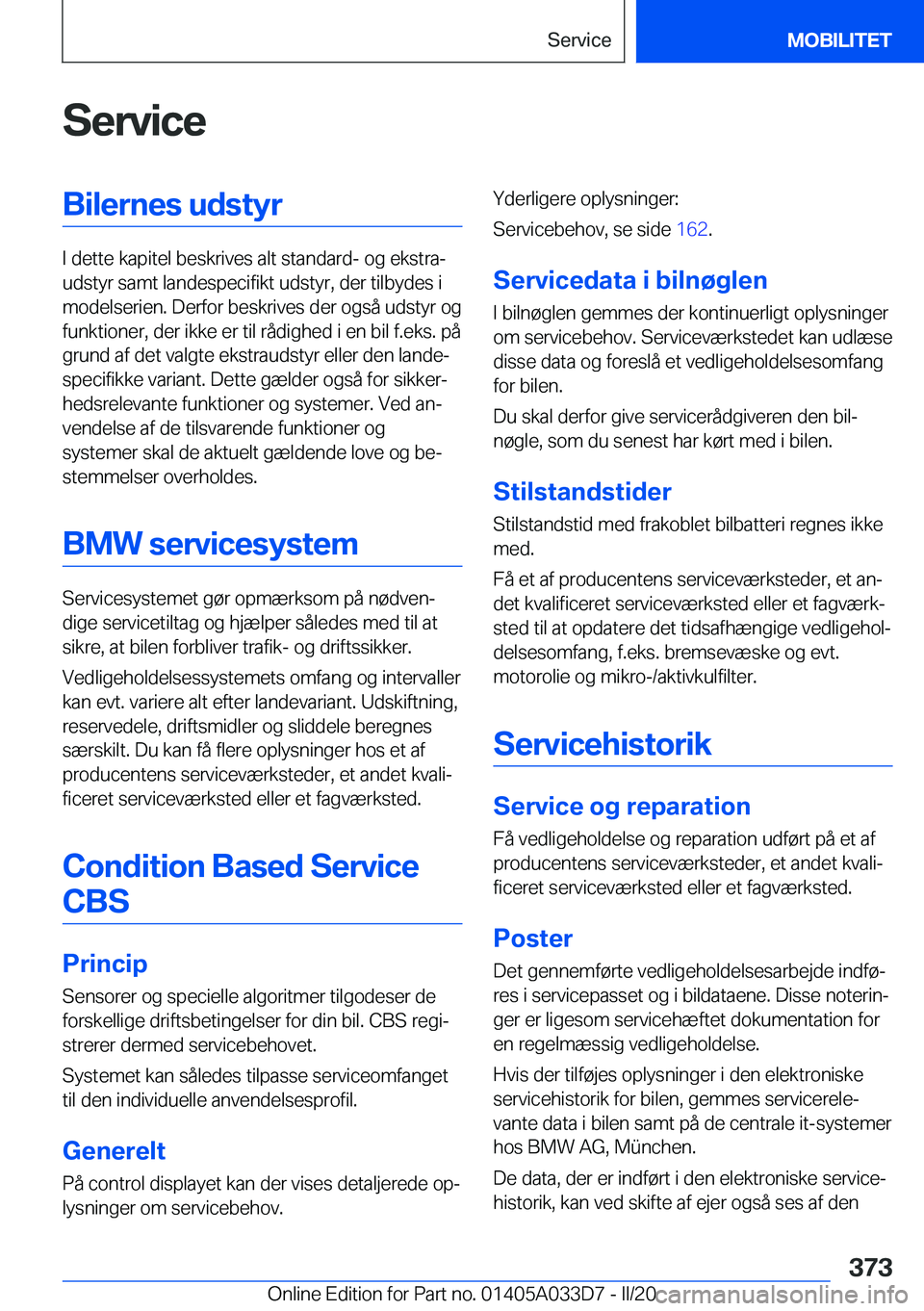 BMW X5 M 2020  InstruktionsbØger (in Danish) �S�e�r�v�i�c�e�B�i�l�e�r�n�e�s��u�d�s�t�y�r
�I��d�e�t�t�e��k�a�p�i�t�e�l��b�e�s�k�r�i�v�e�s��a�l�t��s�t�a�n�d�a�r�d�-��o�g��e�k�s�t�r�aj
�u�d�s�t�y�r��s�a�m�t��l�a�n�d�e�s�p�e�c�i�f�i�k�t�