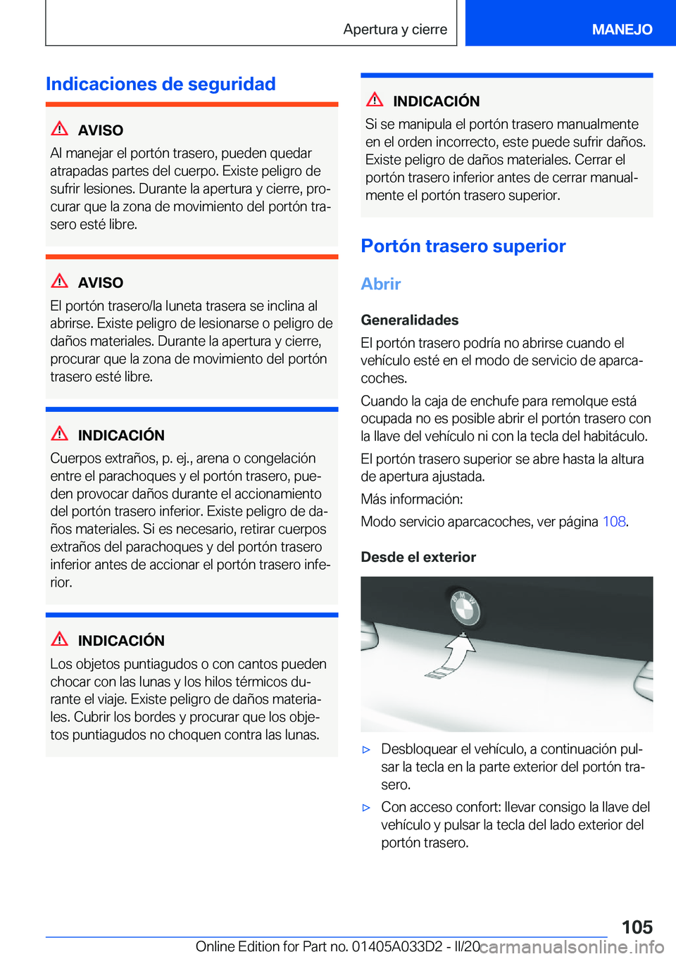 BMW X5 M 2020  Manuales de Empleo (in Spanish) �I�n�d�i�c�a�c�i�o�n�e�s��d�e��s�e�g�u�r�i�d�a�d
�A�V�I�S�O
�A�l��m�a�n�e�j�a�r��e�l��p�o�r�t�