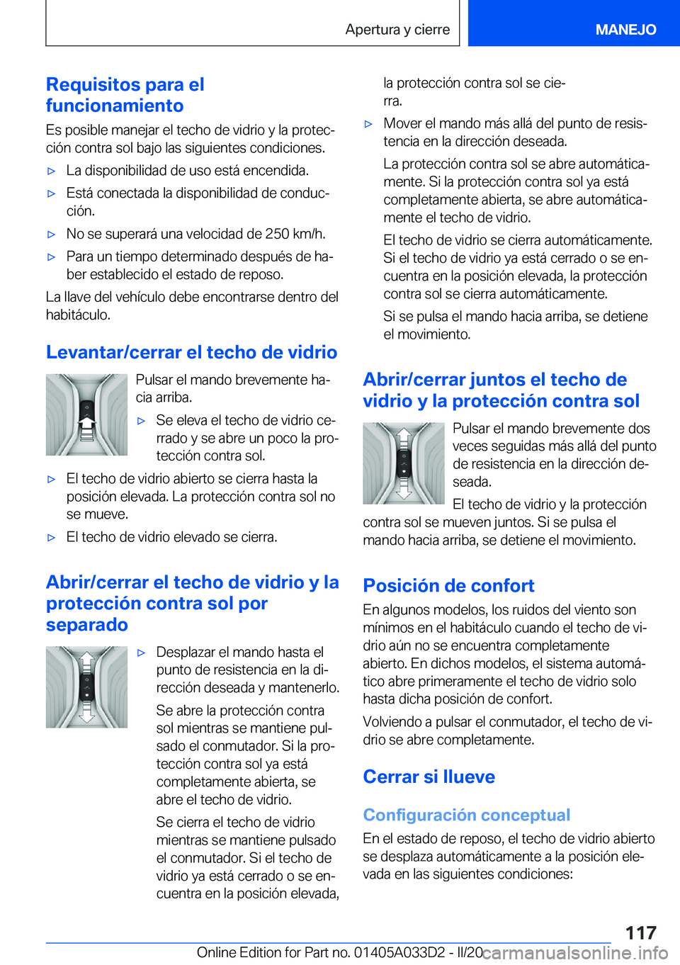 BMW X5 M 2020  Manuales de Empleo (in Spanish) �R�e�q�u�i�s�i�t�o�s��p�a�r�a��e�l
�f�u�n�c�i�o�n�a�m�i�e�n�t�o
�E�s��p�o�s�i�b�l�e��m�a�n�e�j�a�r��e�l��t�e�c�h�o��d�e��v�i�d�r�i�o��y��l�a��p�r�o�t�e�cª
�c�i�
