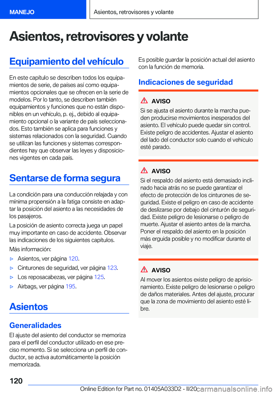 BMW X5 M 2020  Manuales de Empleo (in Spanish) �A�s�i�e�n�t�o�s�,��r�e�t�r�o�v�i�s�o�r�e�s��y��v�o�l�a�n�t�e�E�q�u�i�p�a�m�i�e�n�t�o��d�e�l��v�e�h�