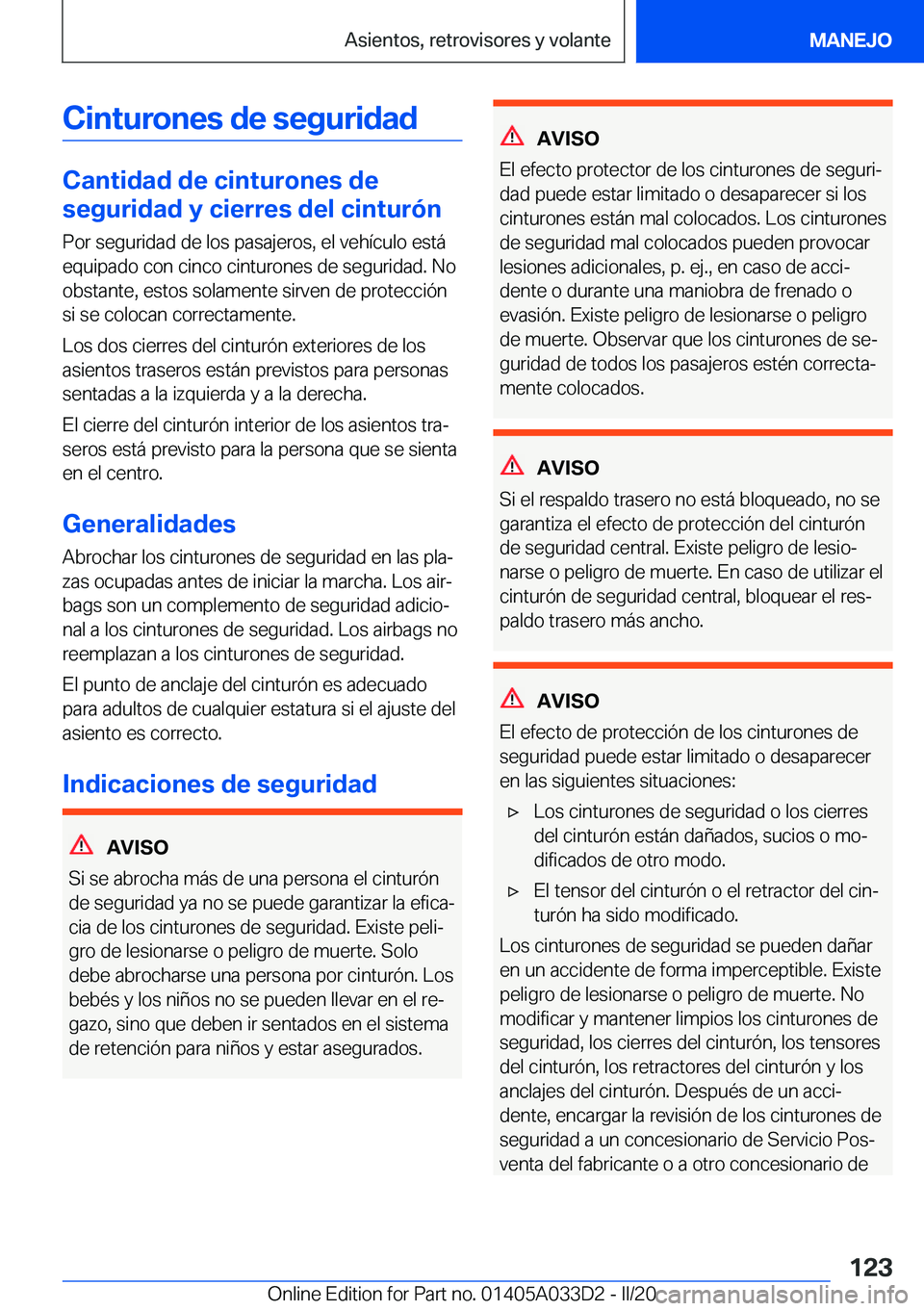 BMW X5 M 2020  Manuales de Empleo (in Spanish) �C�i�n�t�u�r�o�n�e�s��d�e��s�e�g�u�r�i�d�a�d
�C�a�n�t�i�d�a�d��d�e��c�i�n�t�u�r�o�n�e�s��d�e
�s�e�g�u�r�i�d�a�d��y��c�i�e�r�r�e�s��d�e�l��c�i�n�t�u�r�