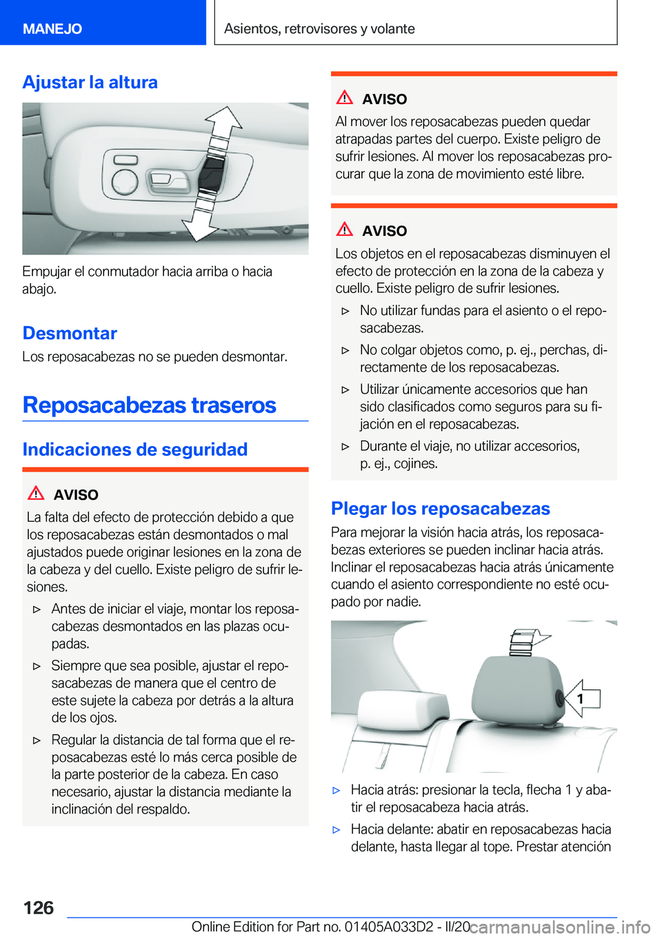 BMW X5 M 2020  Manuales de Empleo (in Spanish) �A�j�u�s�t�a�r��l�a��a�l�t�u�r�a
�E�m�p�u�j�a�r��e�l��c�o�n�m�u�t�a�d�o�r��h�a�c�i�a��a�r�r�i�b�a��o��h�a�c�i�a
�a�b�a�j�o�.
�D�e�s�m�o�n�t�a�r
�L�o�s��r�e�p�o�s�a�c�a�b�e�z�a�s��n�o��s�e�
