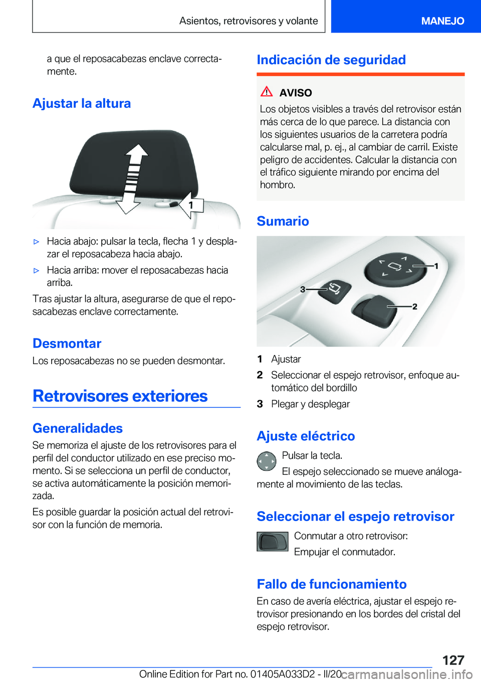 BMW X5 M 2020  Manuales de Empleo (in Spanish) �a��q�u�e��e�l��r�e�p�o�s�a�c�a�b�e�z�a�s��e�n�c�l�a�v�e��c�o�r�r�e�c�t�aª
�m�e�n�t�e�.
�A�j�u�s�t�a�r��l�a��a�l�t�u�r�a
'x�H�a�c�i�a��a�b�a�j�o�:��p�u�l�s�a�r��l�a��t�e�c�l�a�,��f�l