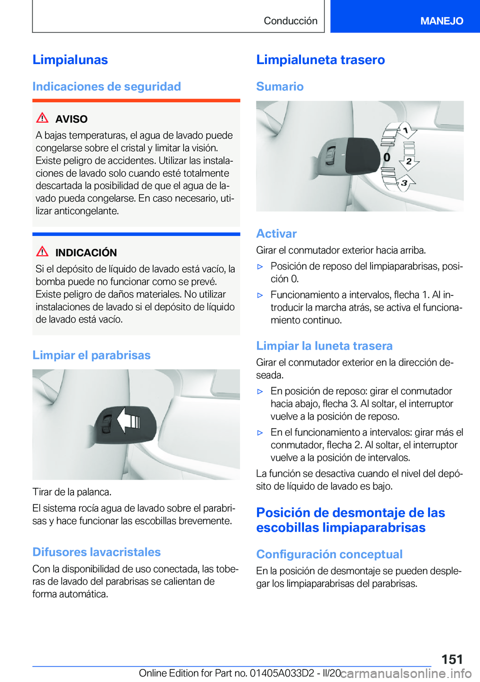 BMW X5 M 2020  Manuales de Empleo (in Spanish) �L�i�m�p�i�a�l�u�n�a�s�I�n�d�i�c�a�c�i�o�n�e�s��d�e��s�e�g�u�r�i�d�a�d
�A�V�I�S�O
�A��b�a�j�a�s��t�e�m�p�e�r�a�t�u�r�a�s�,��e�l��a�g�u�a��d�e��l�a�v�a�d�o��p�u�e�d�e
�c�o�n�g�e�l�a�r�s�e��s�