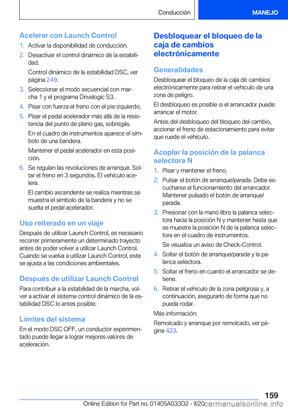 BMW X5 M 2020  Manuales de Empleo (in Spanish) �A�c�e�l�e�r�a�r��c�o�n��L�a�u�n�c�h��C�o�n�t�r�o�l�1�.�A�c�t�i�v�a�r��l�a��d�i�s�p�o�n�i�b�i�l�i�d�a�d��d�e��c�o�n�d�u�c�c�i�