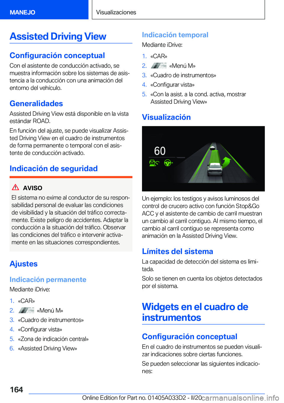 BMW X5 M 2020  Manuales de Empleo (in Spanish) �A�s�s�i�s�t�e�d��D�r�i�v�i�n�g��V�i�e�w
�C�o�n�f�i�g�u�r�a�c�i�