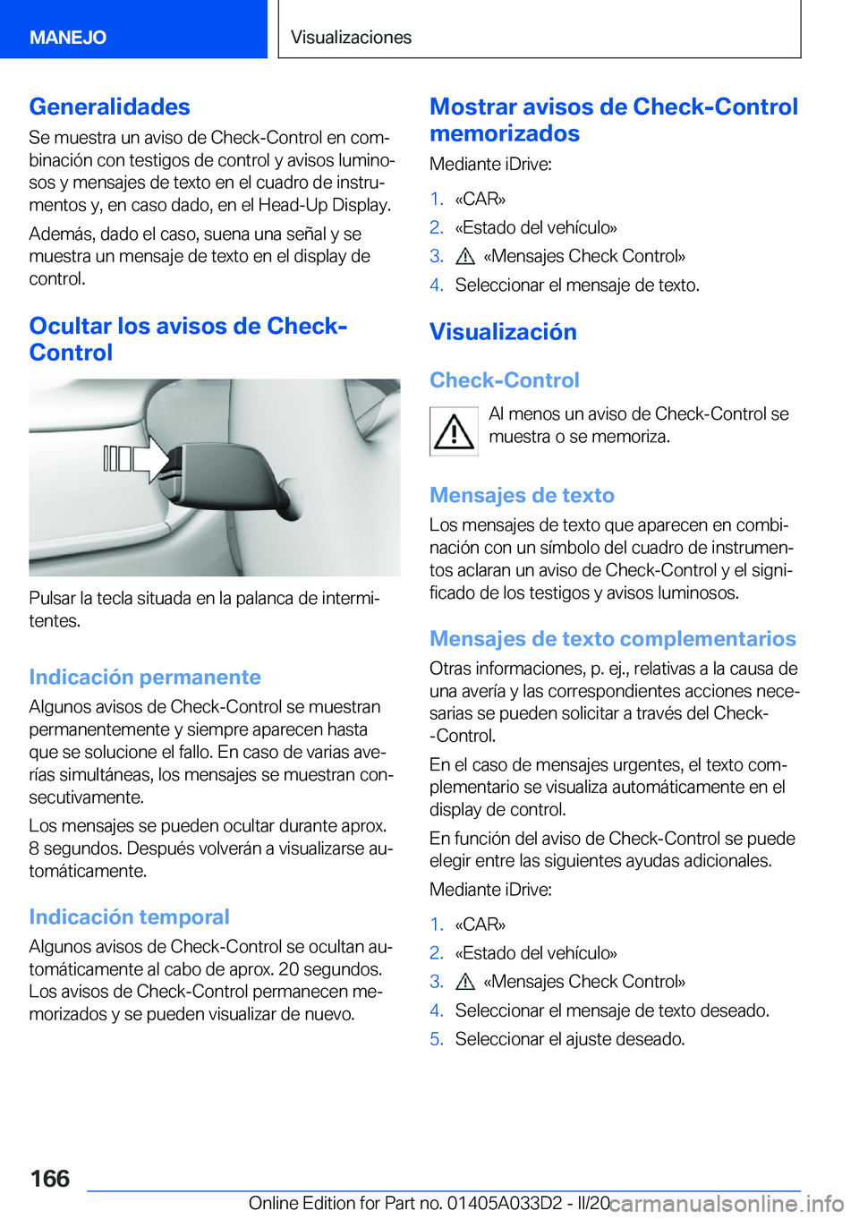BMW X5 M 2020  Manuales de Empleo (in Spanish) �G�e�n�e�r�a�l�i�d�a�d�e�s
�S�e��m�u�e�s�t�r�a��u�n��a�v�i�s�o��d�e��C�h�e�c�k�-�C�o�n�t�r�o�l��e�n��c�o�mª
�b�i�n�a�c�i�