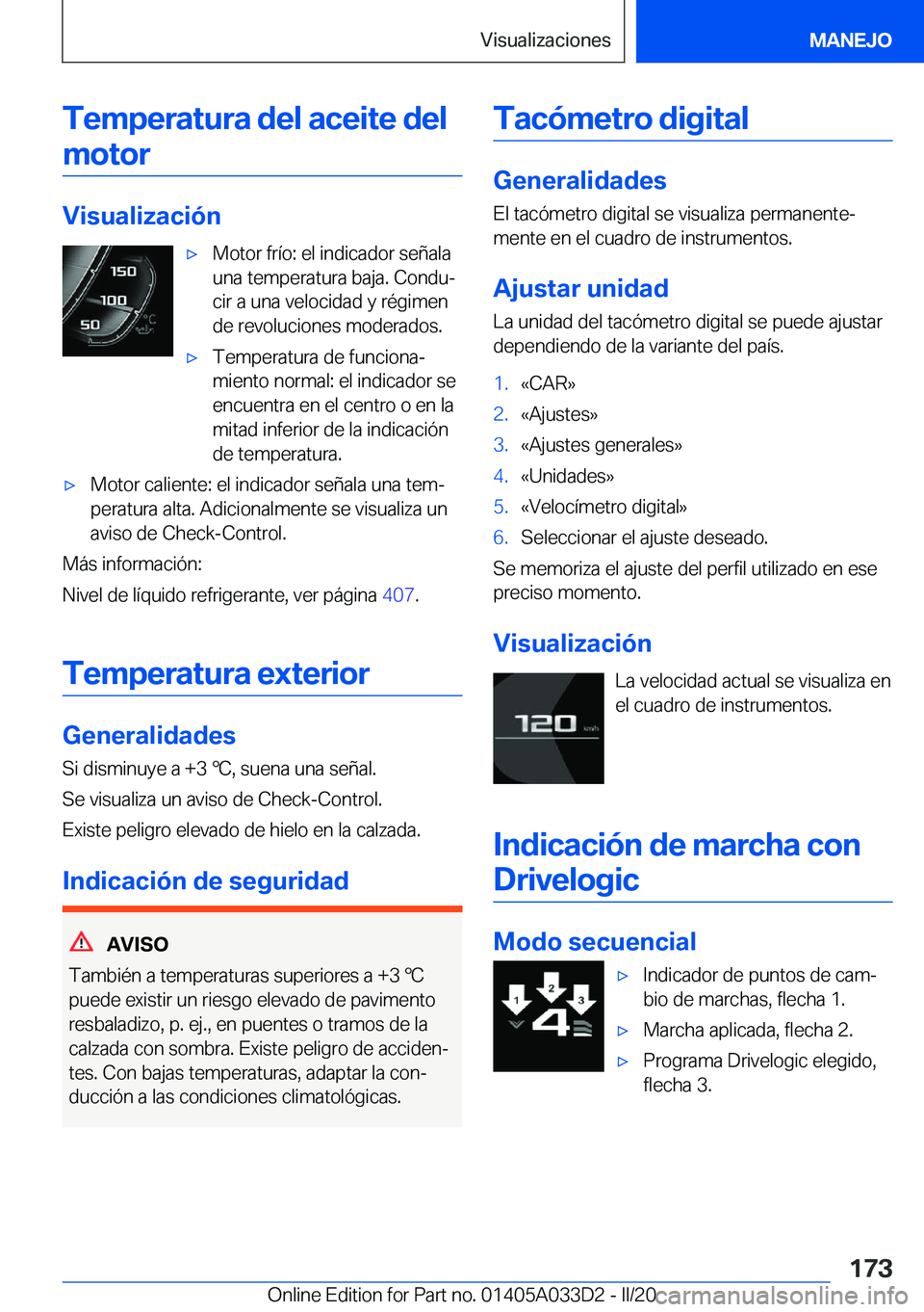 BMW X5 M 2020  Manuales de Empleo (in Spanish) �T�e�m�p�e�r�a�t�u�r�a��d�e�l��a�c�e�i�t�e��d�e�l�m�o�t�o�r
�V�i�s�u�a�l�i�z�a�c�i�