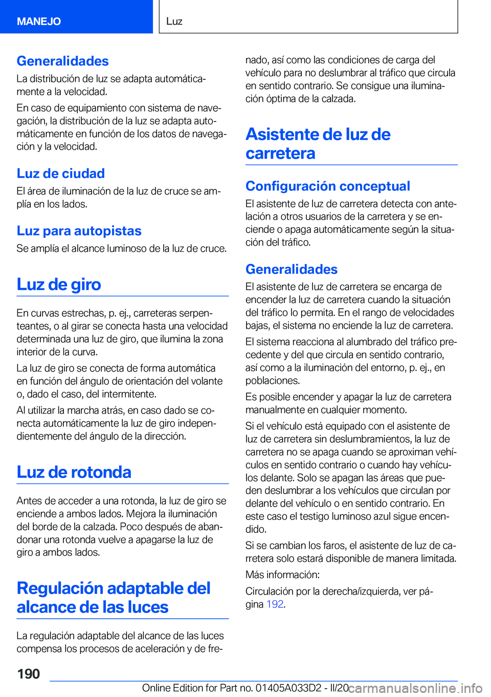 BMW X5 M 2020  Manuales de Empleo (in Spanish) �G�e�n�e�r�a�l�i�d�a�d�e�s
�L�a��d�i�s�t�r�i�b�u�c�i�