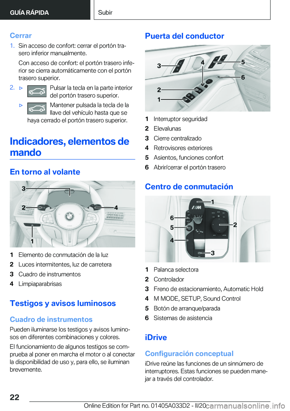 BMW X5 M 2020  Manuales de Empleo (in Spanish) �C�e�r�r�a�r�1�.�S�i�n��a�c�c�e�s�o��d�e��c�o�n�f�o�r�t�:��c�e�r�r�a�r��e�l��p�o�r�t�