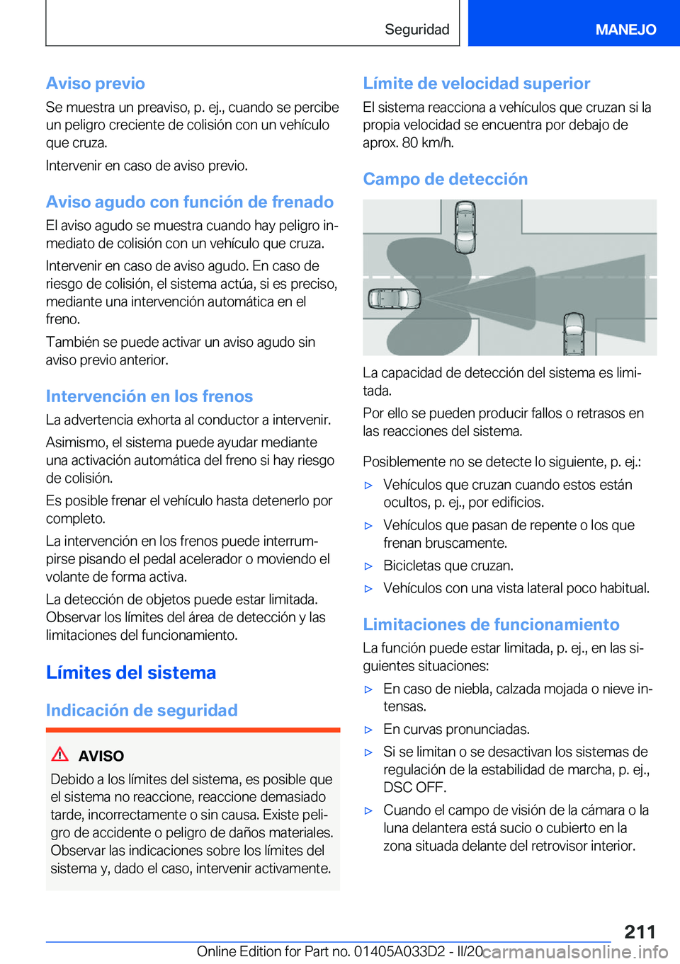 BMW X5 M 2020  Manuales de Empleo (in Spanish) �A�v�i�s�o��p�r�e�v�i�o
�S�e��m�u�e�s�t�r�a��u�n��p�r�e�a�v�i�s�o�,��p�.��e�j�.�,��c�u�a�n�d�o��s�e��p�e�r�c�i�b�e
�u�n��p�e�l�i�g�r�o��c�r�e�c�i�e�n�t�e��d�e��c�o�l�i�s�i�