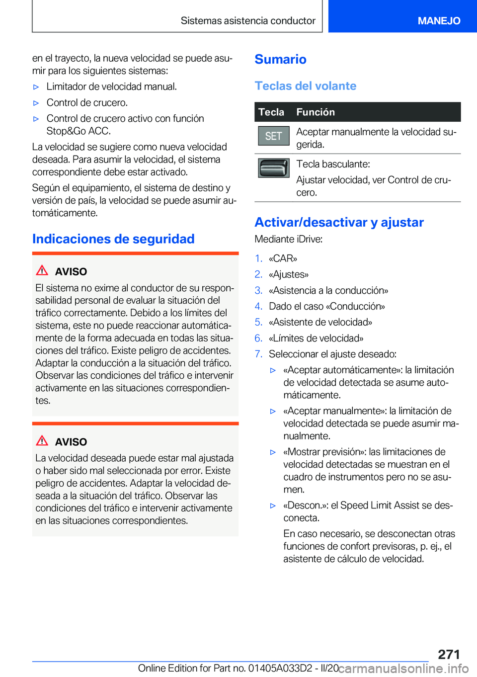 BMW X5 M 2020  Manuales de Empleo (in Spanish) �e�n��e�l��t�r�a�y�e�c�t�o�,��l�a��n�u�e�v�a��v�e�l�o�c�i�d�a�d��s�e��p�u�e�d�e��a�s�uª�m�i�r��p�a�r�a��l�o�s��s�i�g�u�i�e�n�t�e�s��s�i�s�t�e�m�a�s�:'x�L�i�m�i�t�a�d�o�r��d�e��v�e�