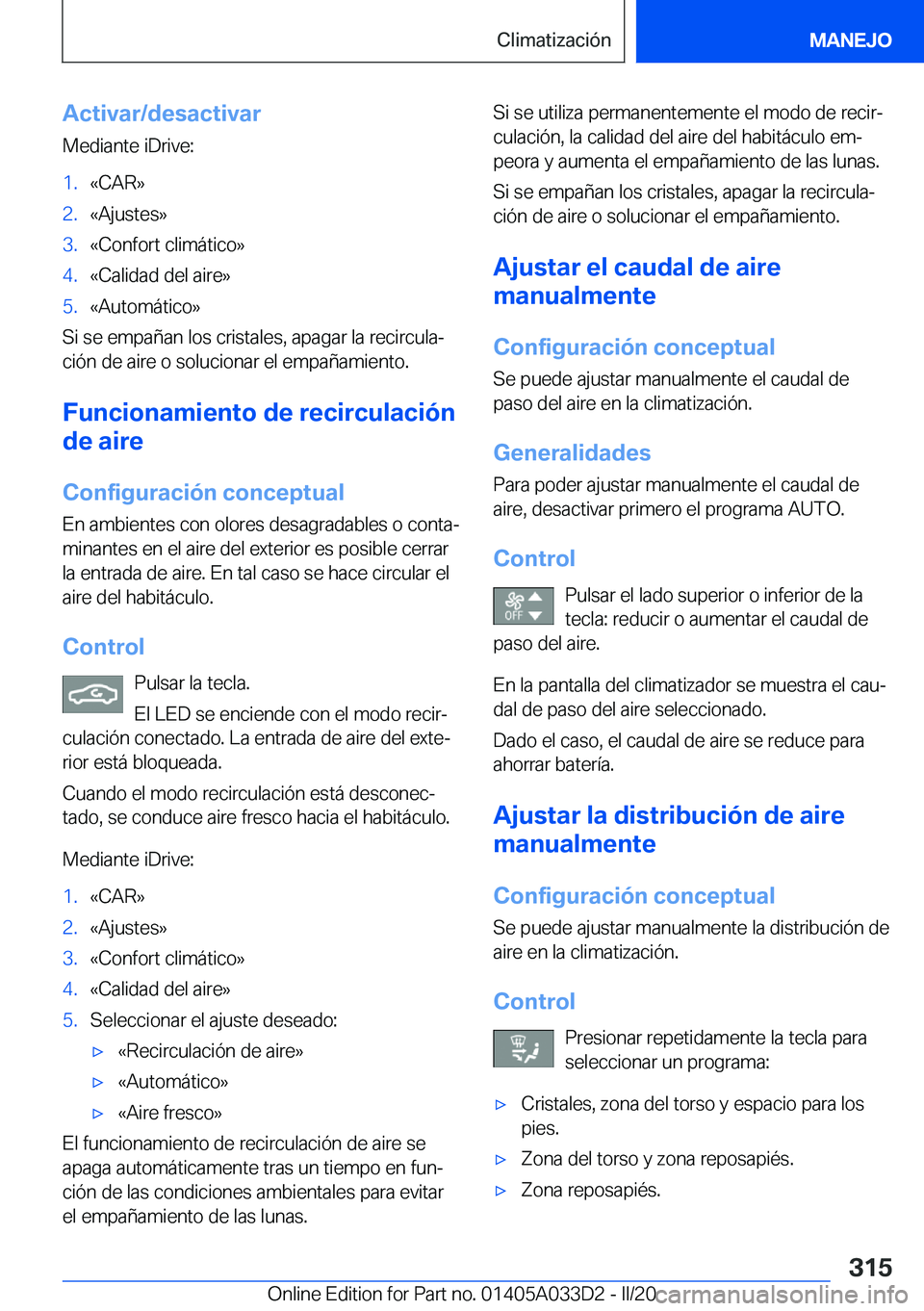 BMW X5 M 2020  Manuales de Empleo (in Spanish) �A�c�t�i�v�a�r�/�d�e�s�a�c�t�i�v�a�r�M�e�d�i�a�n�t�e��i�D�r�i�v�e�:�1�.�«�C�A�R�{�2�.�«�A�j�u�s�t�e�s�{�3�.�«�C�o�n�f�o�r�t��c�l�i�m�