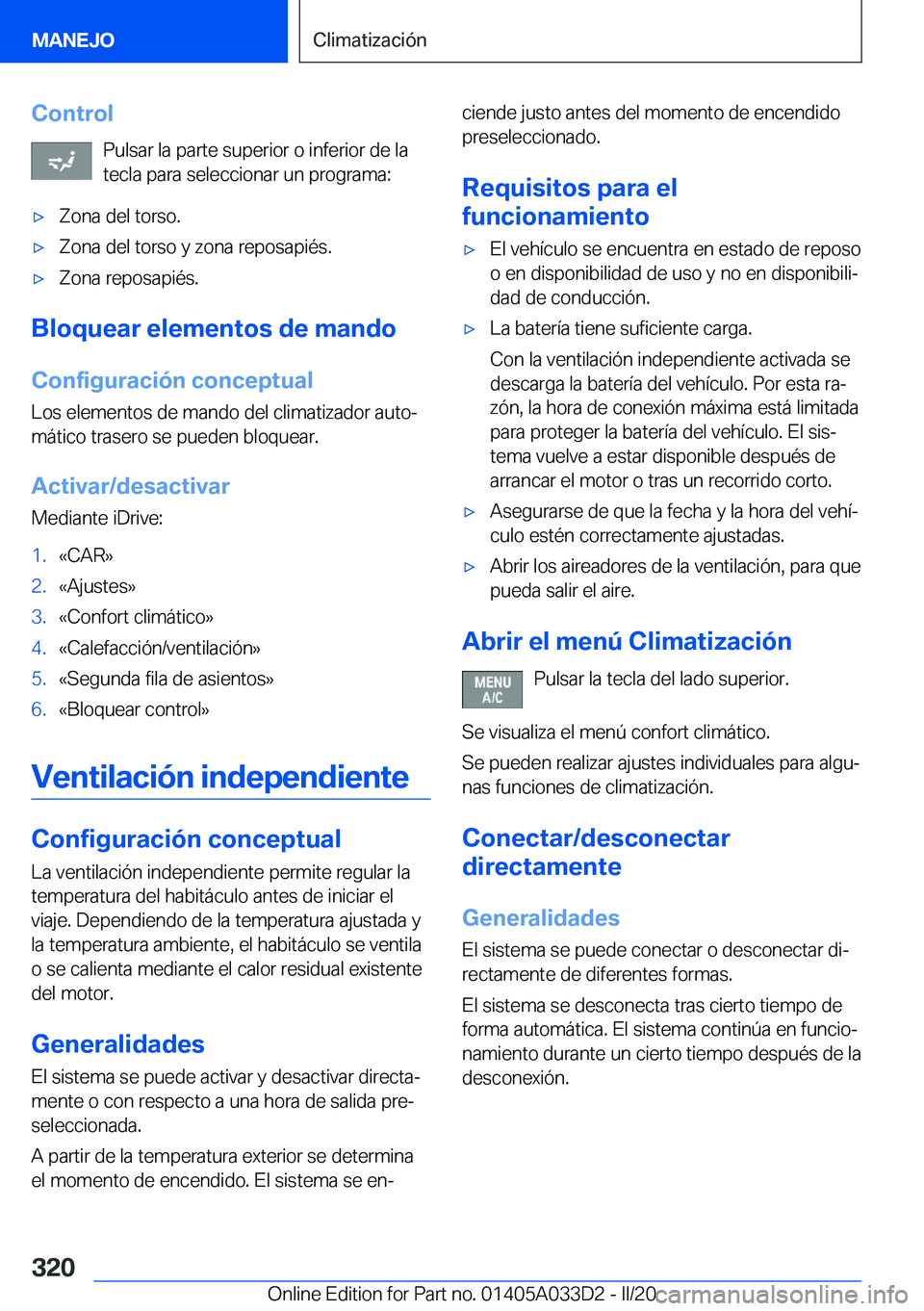BMW X5 M 2020  Manuales de Empleo (in Spanish) �C�o�n�t�r�o�l�P�u�l�s�a�r��l�a��p�a�r�t�e��s�u�p�e�r�i�o�r��o��i�n�f�e�r�i�o�r��d�e��l�a�t�e�c�l�a��p�a�r�a��s�e�l�e�c�c�i�o�n�a�r��u�n��p�r�o�g�r�a�m�a�:'x�Z�o�n�a��d�e�l��t�o�r�s�o