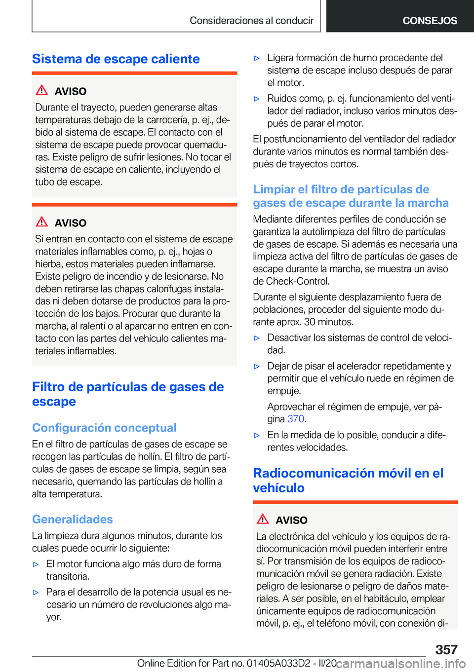 BMW X5 M 2020  Manuales de Empleo (in Spanish) �S�i�s�t�e�m�a��d�e��e�s�c�a�p�e��c�a�l�i�e�n�t�e
�A�V�I�S�O
�D�u�r�a�n�t�e��e�l��t�r�a�y�e�c�t�o�,��p�u�e�d�e�n��g�e�n�e�r�a�r�s�e��a�l�t�a�s �t�e�m�p�e�r�a�t�u�r�a�s��d�e�b�a�j�o��d�e��l�