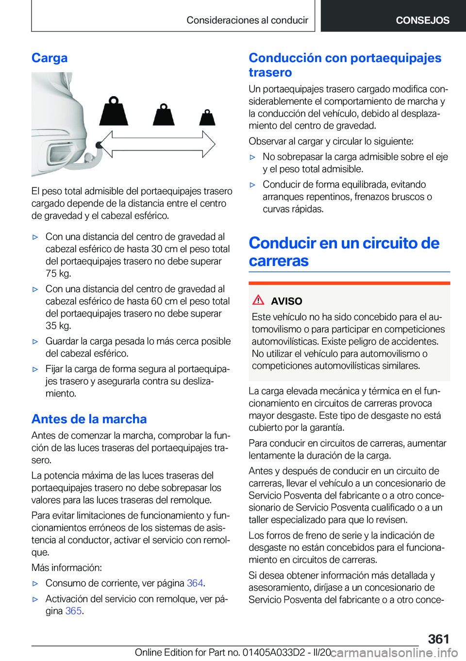 BMW X5 M 2020  Manuales de Empleo (in Spanish) �C�a�r�g�a
�E�l��p�e�s�o��t�o�t�a�l��a�d�m�i�s�i�b�l�e��d�e�l��p�o�r�t�a�e�q�u�i�p�a�j�e�s��t�r�a�s�e�r�o�c�a�r�g�a�d�o��d�e�p�e�n�d�e��d�e��l�a��d�i�s�t�a�n�c�i�a��e�n�t�r�e��e�l��c�e�n�