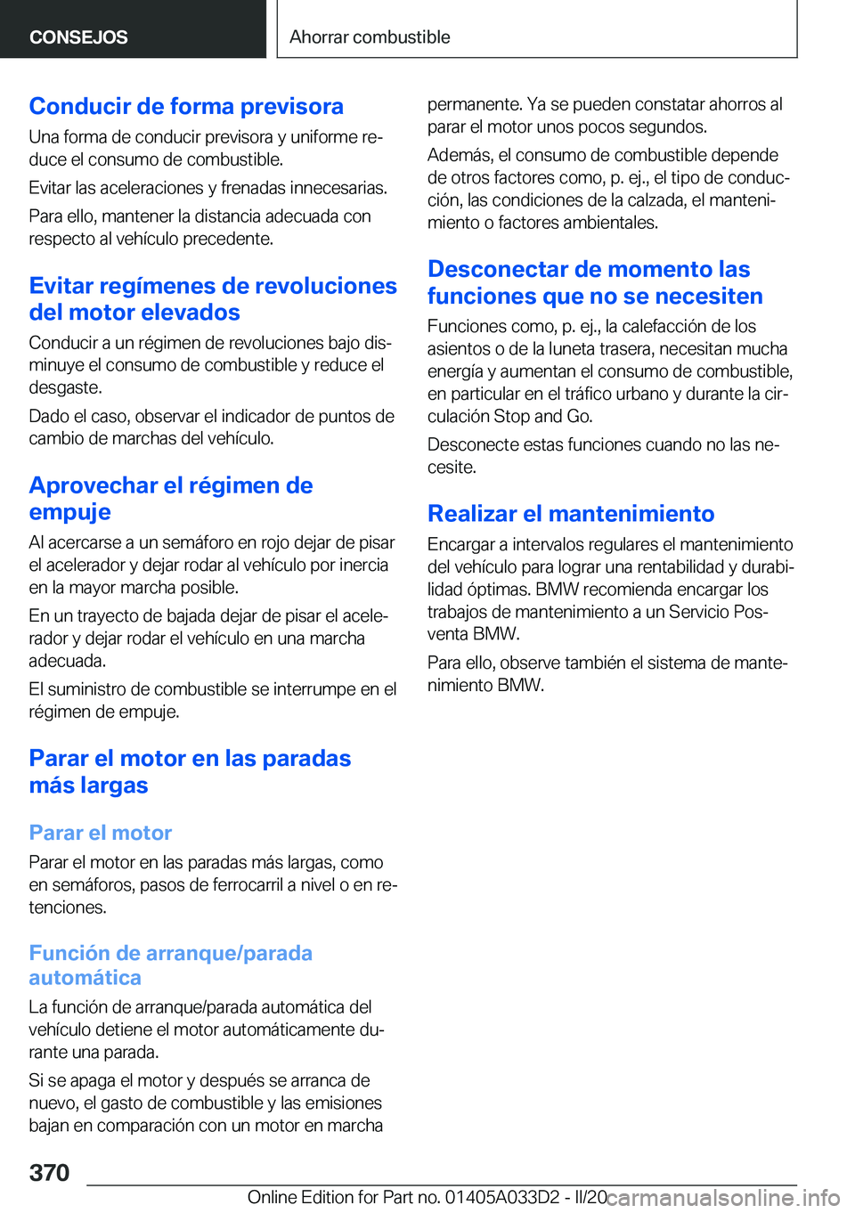 BMW X5 M 2020  Manuales de Empleo (in Spanish) �C�o�n�d�u�c�i�r��d�e��f�o�r�m�a��p�r�e�v�i�s�o�r�a�U�n�a��f�o�r�m�a��d�e��c�o�n�d�u�c�i�r��p�r�e�v�i�s�o�r�a��y��u�n�i�f�o�r�m�e��r�eª�d�u�c�e��e�l��c�o�n�s�u�m�o��d�e��c�o�m�b�u�s�t�