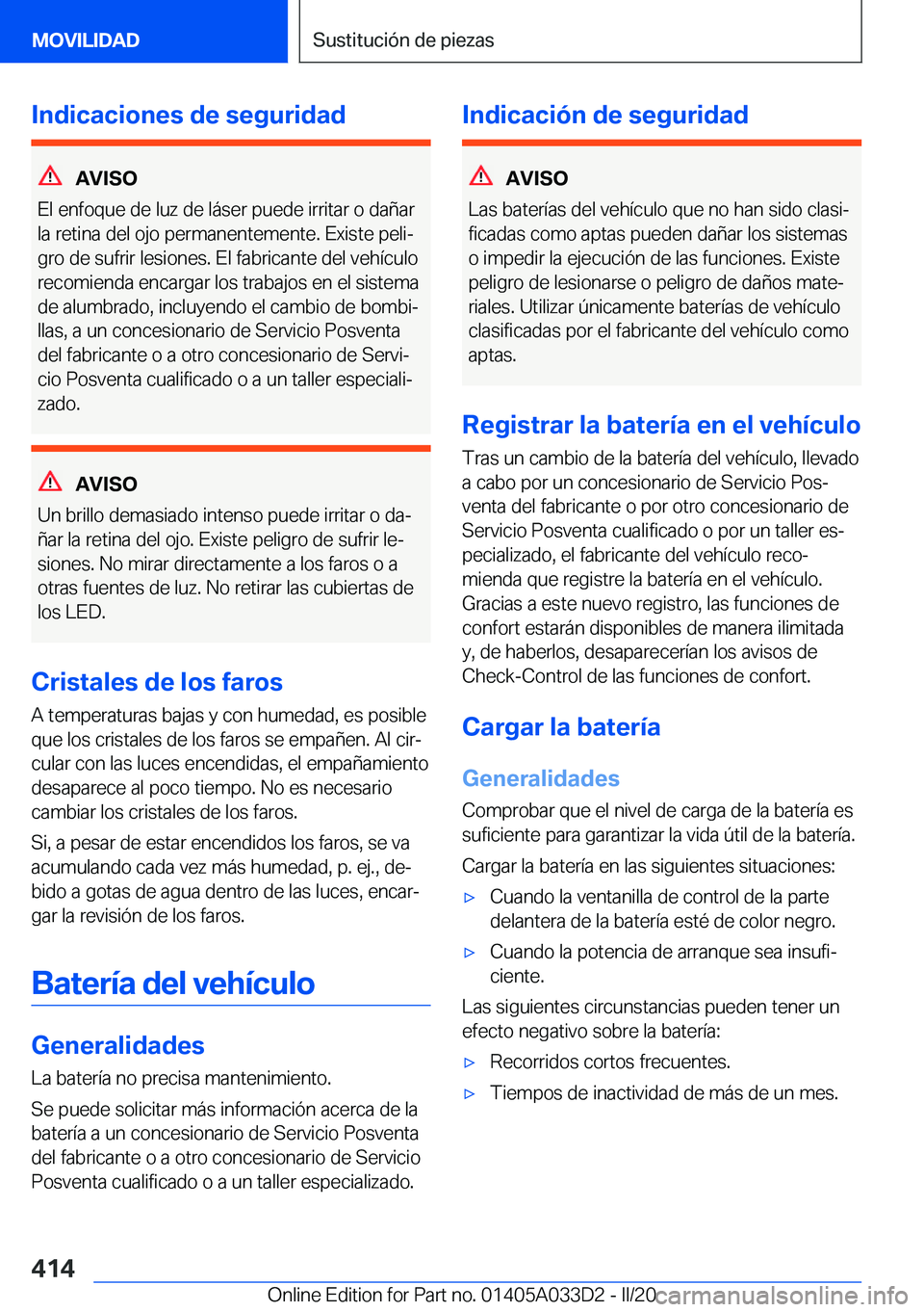 BMW X5 M 2020  Manuales de Empleo (in Spanish) �I�n�d�i�c�a�c�i�o�n�e�s��d�e��s�e�g�u�r�i�d�a�d
�A�V�I�S�O
�E�l��e�n�f�o�q�u�e��d�e��l�u�z��d�e��l�