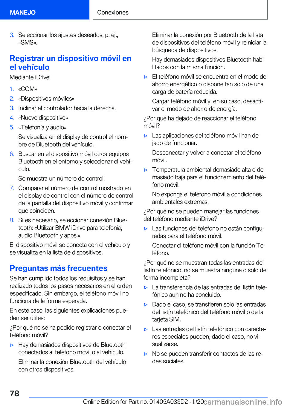 BMW X5 M 2020  Manuales de Empleo (in Spanish) �3�.�S�e�l�e�c�c�i�o�n�a�r��l�o�s��a�j�u�s�t�e�s��d�e�s�e�a�d�o�s�,��p�.��e�j�.�,
�«�S�M�S�{�.
�R�e�g�i�s�t�r�a�r��u�n��d�i�s�p�o�s�i�t�i�v�o��m�