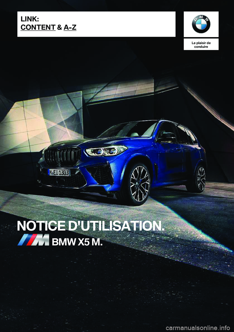 BMW X5 M 2020  Notices Demploi (in French) �L�e��p�l�a�i�s�i�r��d�e�c�o�n�d�u�i�r�e
�N�O�T�I�C�E��D�'�U�T�I�L�I�S�A�T�I�O�N�.�B�M�W��X�5��M�.�L�I�N�K�:
�C�O�N�T�E�N�T��&��A�-�Z�O�n�l�i�n�e��E�d�i�t�i�o�n��f�o�r��P�a�r�t��n�o�.�