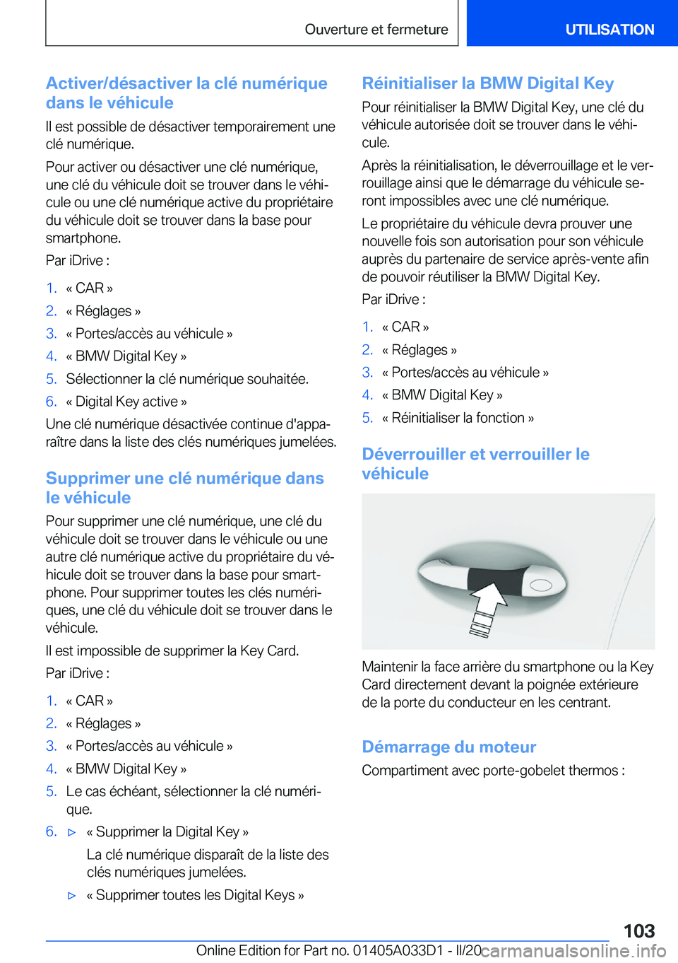BMW X5 M 2020  Notices Demploi (in French) �A�c�t�i�v�e�r�/�d�é�s�a�c�t�i�v�e�r��l�a��c�l�é��n�u�m�é�r�i�q�u�e
�d�a�n�s��l�e��v�é�h�i�c�u�l�e
�I�l��e�s�t��p�o�s�s�i�b�l�e��d�e��d�é�s�a�c�t�i�v�e�r��t�e�m�p�o�r�a�i�r�e�m�e�n�t��