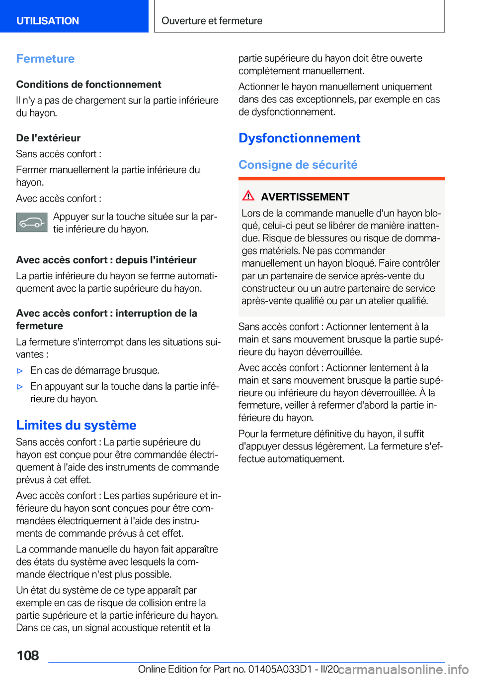 BMW X5 M 2020  Notices Demploi (in French) �F�e�r�m�e�t�u�r�e�C�o�n�d�i�t�i�o�n�s��d�e��f�o�n�c�t�i�o�n�n�e�m�e�n�t�I�l��n�'�y��a��p�a�s��d�e��c�h�a�r�g�e�m�e�n�t��s�u�r��l�a��p�a�r�t�i�e��i�n�f�é�r�i�e�u�r�e
�d�u��h�a�y�o�n�.