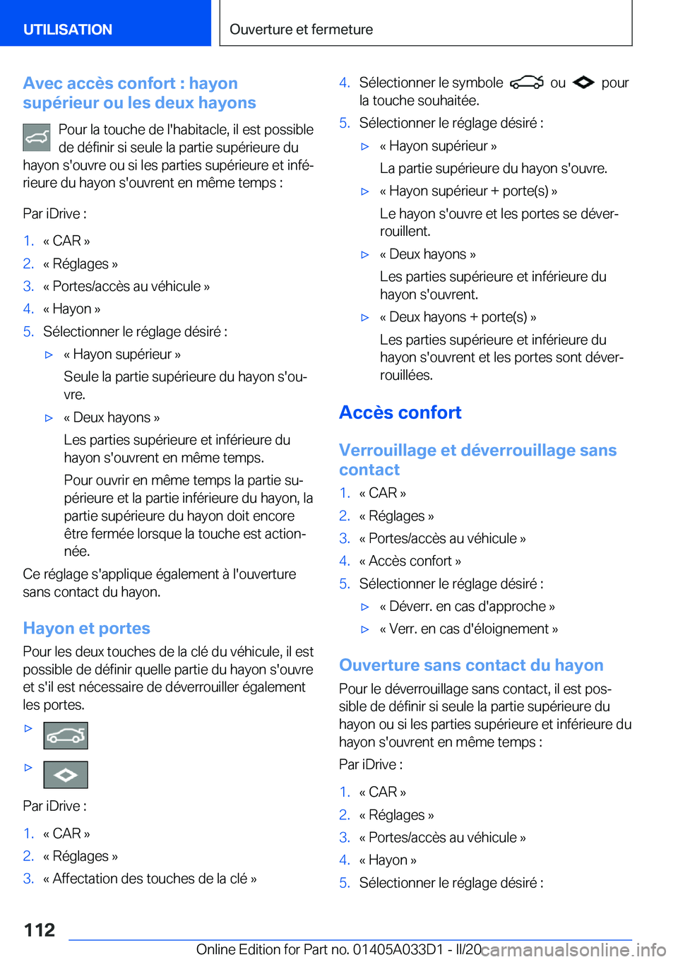 BMW X5 M 2020  Notices Demploi (in French) �A�v�e�c��a�c�c�è�s��c�o�n�f�o�r�t��:��h�a�y�o�n
�s�u�p�é�r�i�e�u�r��o�u��l�e�s��d�e�u�x��h�a�y�o�n�s
�P�o�u�r��l�a��t�o�u�c�h�e��d�e��l�'�h�a�b�i�t�a�c�l�e�,��i�l��e�s�t��p�o�s�s