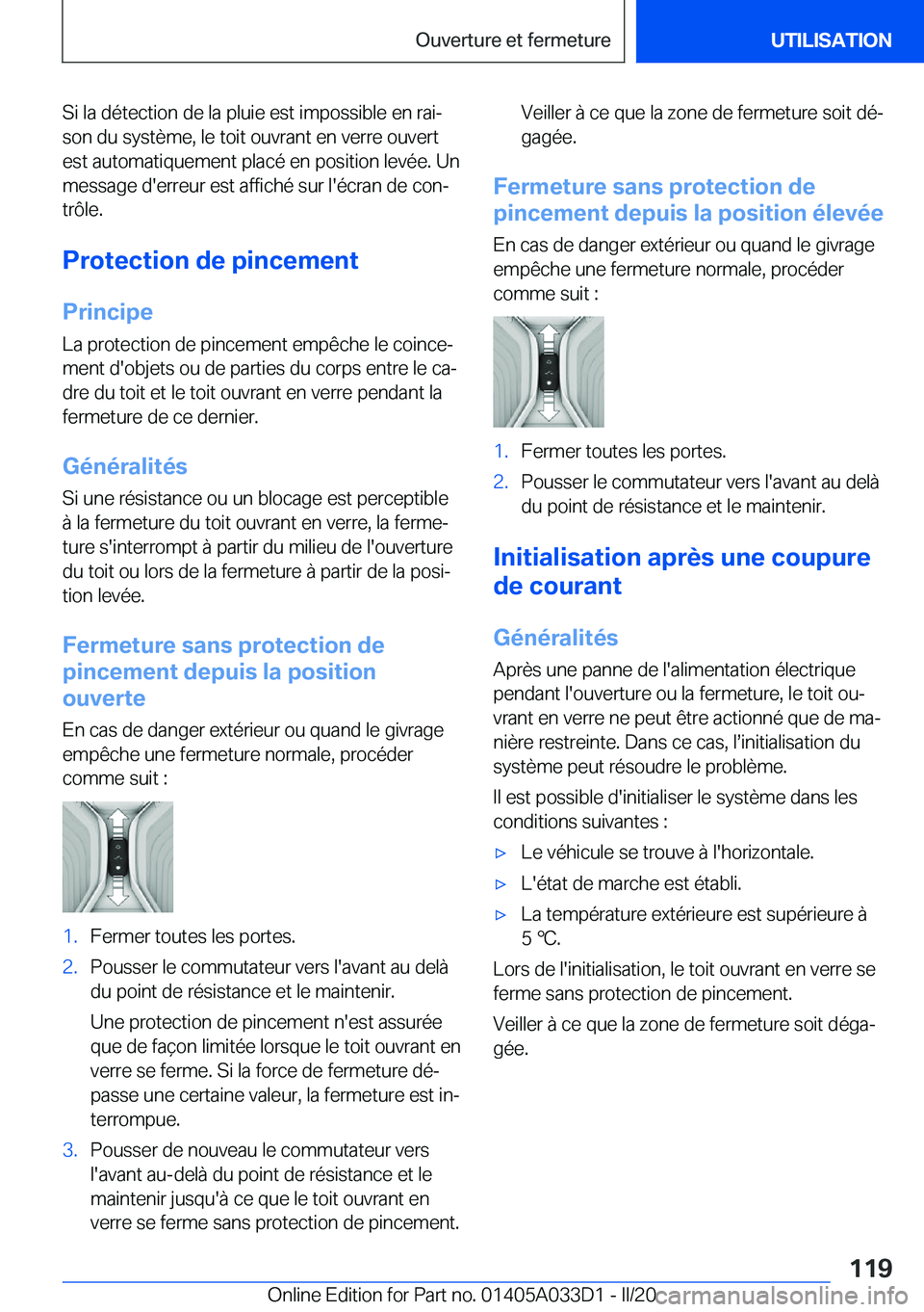 BMW X5 M 2020  Notices Demploi (in French) �S�i��l�a��d�é�t�e�c�t�i�o�n��d�e��l�a��p�l�u�i�e��e�s�t��i�m�p�o�s�s�i�b�l�e��e�n��r�a�ij
�s�o�n��d�u��s�y�s�t�è�m�e�,��l�e��t�o�i�t��o�u�v�r�a�n�t��e�n��v�e�r�r�e��o�u�v�e�r�t
�e