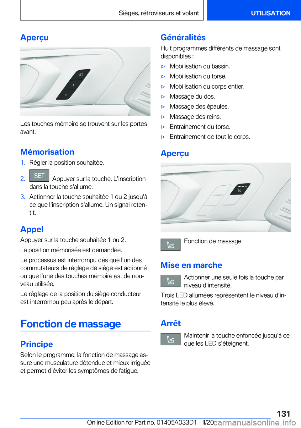 BMW X5 M 2020  Notices Demploi (in French) �A�p�e�r�ç�u
�L�e�s��t�o�u�c�h�e�s��m�é�m�o�i�r�e��s�e��t�r�o�u�v�e�n�t��s�u�r��l�e�s��p�o�r�t�e�s
�a�v�a�n�t�.
�M�é�m�o�r�i�s�a�t�i�o�n
�1�.�R�é�g�l�e�r��l�a��p�o�s�i�t�i�o�n��s�o�u�h�a
