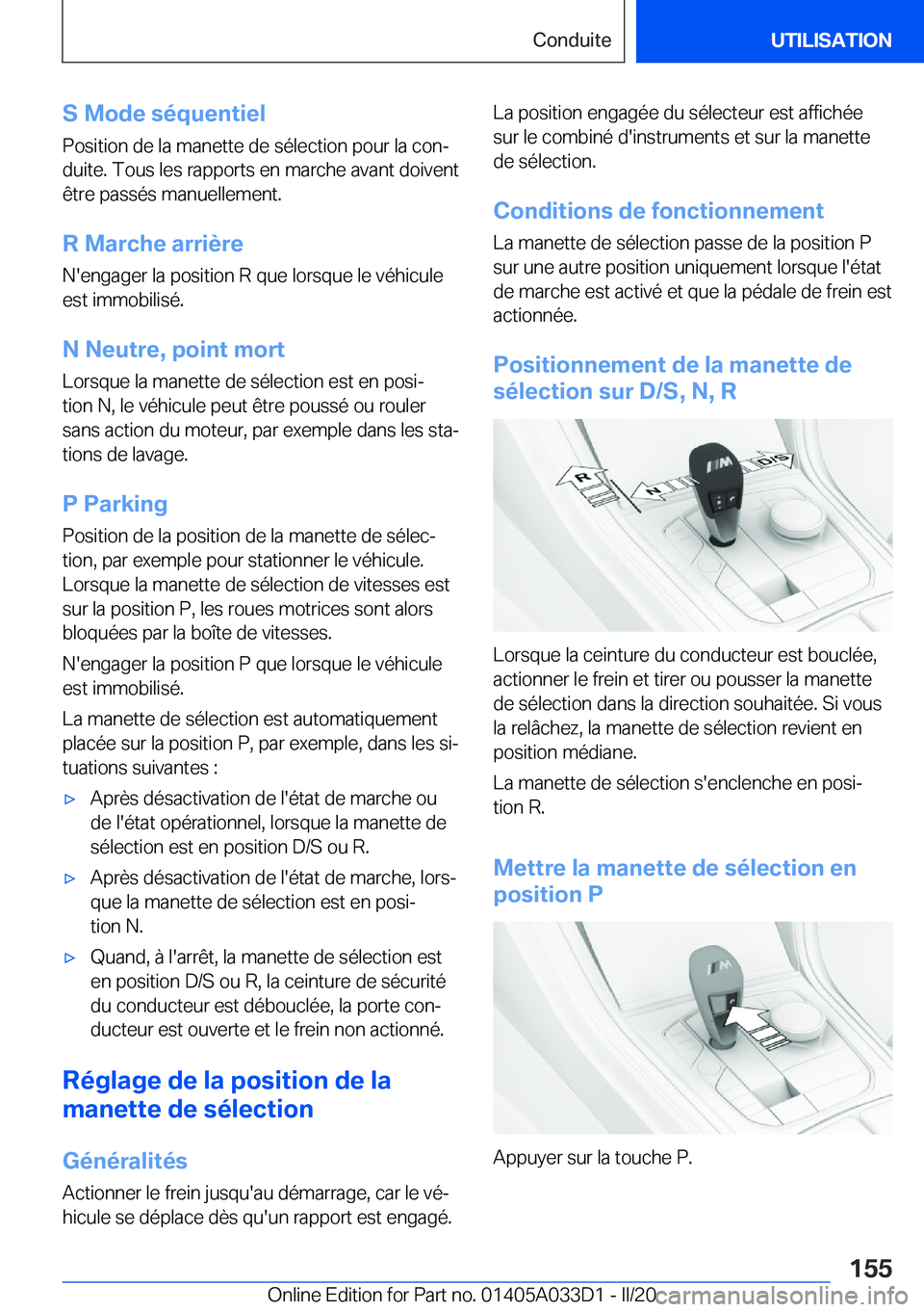 BMW X5 M 2020  Notices Demploi (in French) �S��M�o�d�e��s�é�q�u�e�n�t�i�e�l
�P�o�s�i�t�i�o�n��d�e��l�a��m�a�n�e�t�t�e��d�e��s�é�l�e�c�t�i�o�n��p�o�u�r��l�a��c�o�nj �d�u�i�t�e�.��T�o�u�s��l�e�s��r�a�p�p�o�r�t�s��e�n��m�a�r�c�h