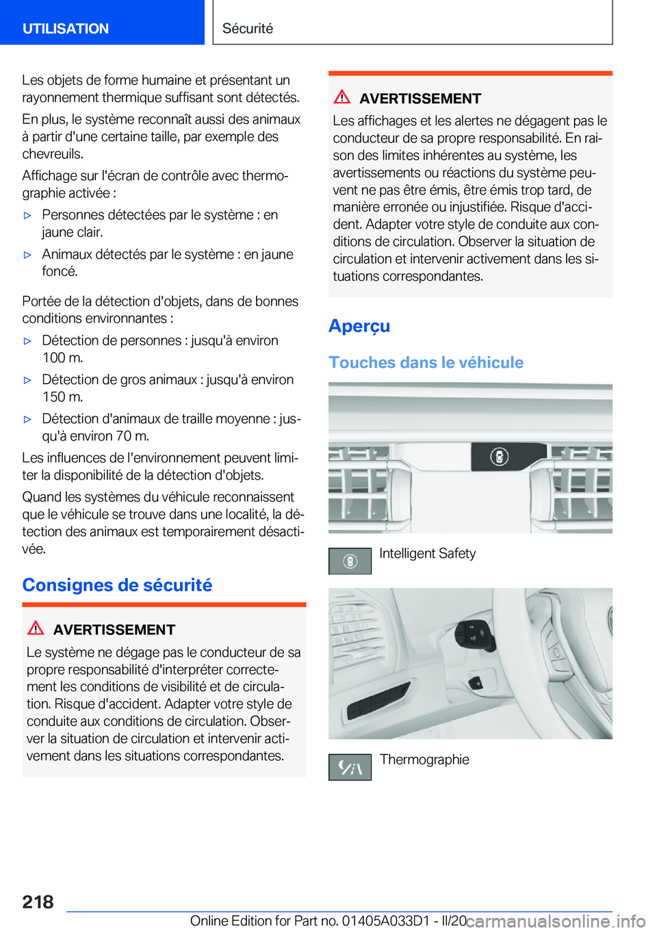 BMW X5 M 2020  Notices Demploi (in French) �L�e�s��o�b�j�e�t�s��d�e��f�o�r�m�e��h�u�m�a�i�n�e��e�t��p�r�é�s�e�n�t�a�n�t��u�n
�r�a�y�o�n�n�e�m�e�n�t��t�h�e�r�m�i�q�u�e��s�u�f�f�i�s�a�n�t��s�o�n�t��d�é�t�e�c�t�é�s�.
�E�n��p�l�u�s�