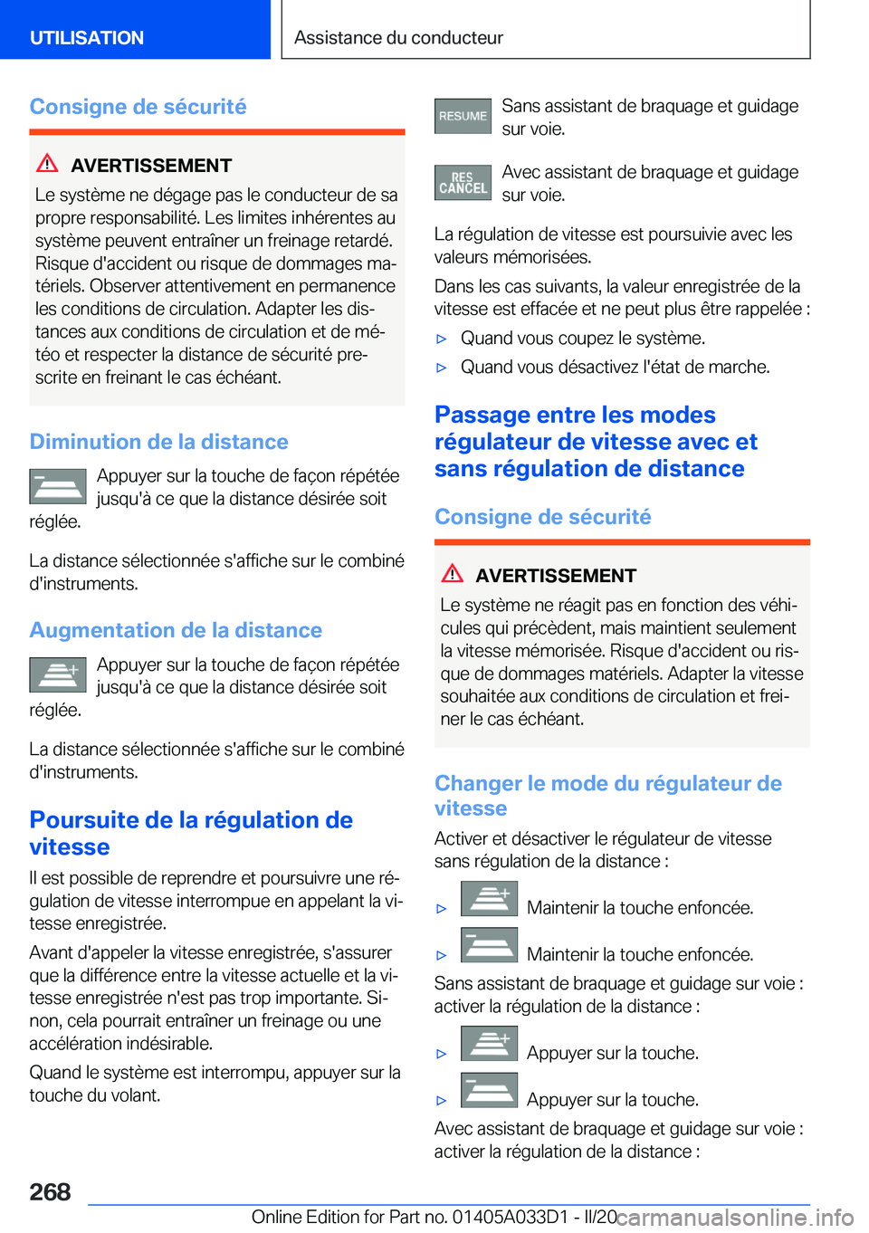 BMW X5 M 2020  Notices Demploi (in French) �C�o�n�s�i�g�n�e��d�e��s�é�c�u�r�i�t�é
�A�V�E�R�T�I�S�S�E�M�E�N�T
�L�e��s�y�s�t�è�m�e��n�e��d�é�g�a�g�e��p�a�s��l�e��c�o�n�d�u�c�t�e�u�r��d�e��s�a �p�r�o�p�r�e��r�e�s�p�o�n�s�a�b�i�l�i�