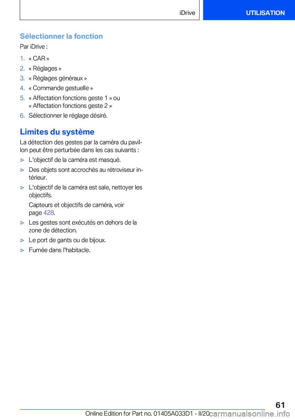 BMW X5 M 2020  Notices Demploi (in French) �S�é�l�e�c�t�i�o�n�n�e�r��l�a��f�o�n�c�t�i�o�n
�P�a�r��i�D�r�i�v�e��:�1�.�k��C�A�R��{�2�.�k��R�é�g�l�a�g�e�s��{�3�.�k��R�é�g�l�a�g�e�s��g�é�n�é�r�a�u�x��{�4�.�k��C�o�m�m�a�n�d�e��g�e