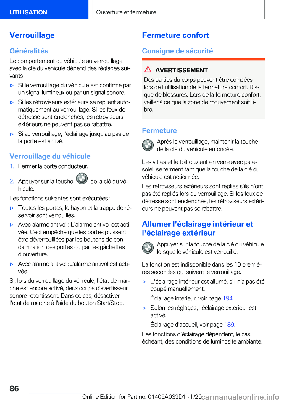 BMW X5 M 2020  Notices Demploi (in French) �V�e�r�r�o�u�i�l�l�a�g�e
�G�é�n�é�r�a�l�i�t�é�s
�L�e��c�o�m�p�o�r�t�e�m�e�n�t��d�u��v�é�h�i�c�u�l�e��a�u��v�e�r�r�o�u�i�l�l�a�g�e
�a�v�e�c��l�a��c�l�é��d�u��v�é�h�i�c�u�l�e��d�é�p�e�n