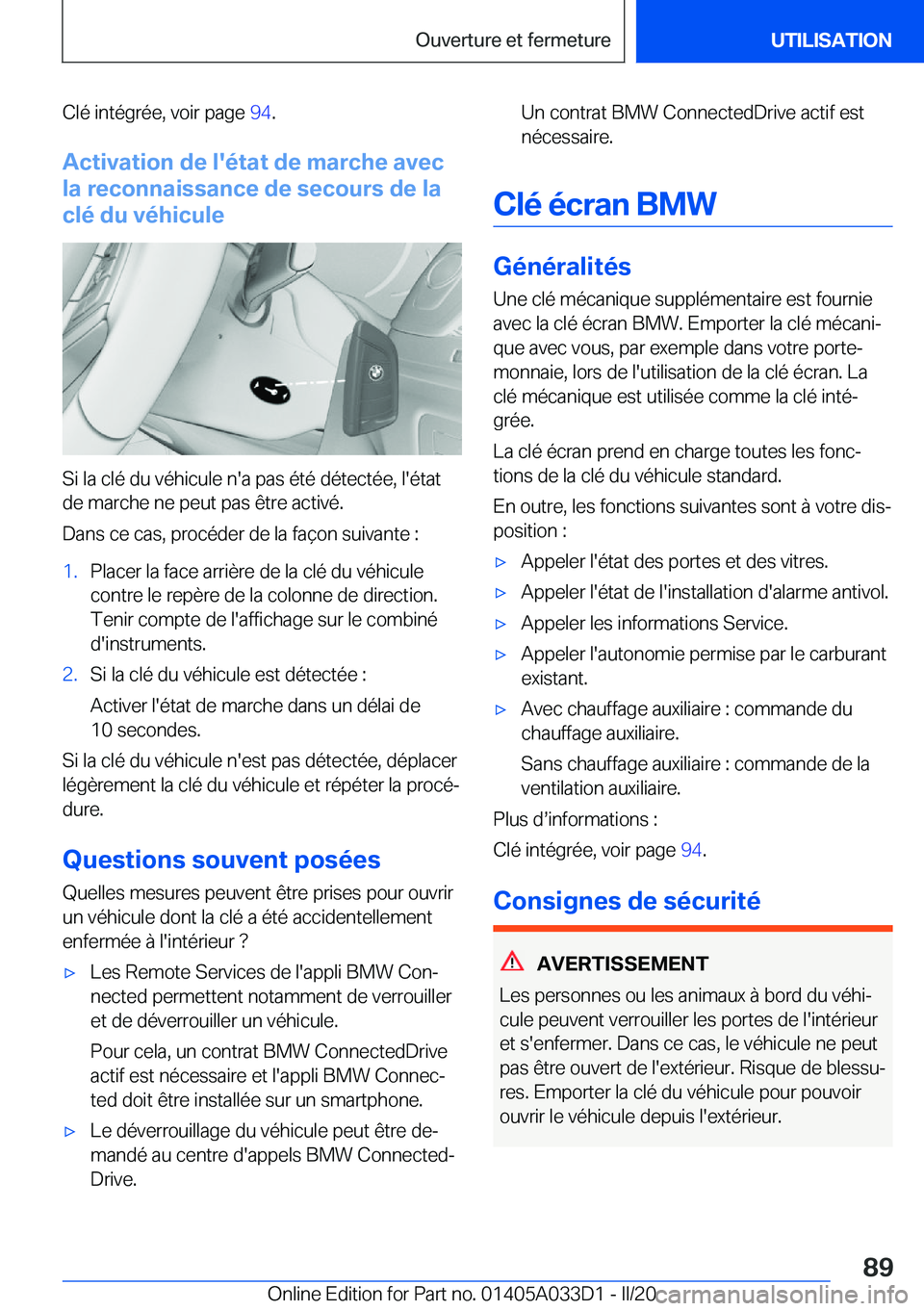 BMW X5 M 2020  Notices Demploi (in French) �C�l�é��i�n�t�é�g�r�é�e�,��v�o�i�r��p�a�g�e��9�4�.
�A�c�t�i�v�a�t�i�o�n��d�e��l�'�é�t�a�t��d�e��m�a�r�c�h�e��a�v�e�c
�l�a��r�e�c�o�n�n�a�i�s�s�a�n�c�e��d�e��s�e�c�o�u�r�s��d�e��l