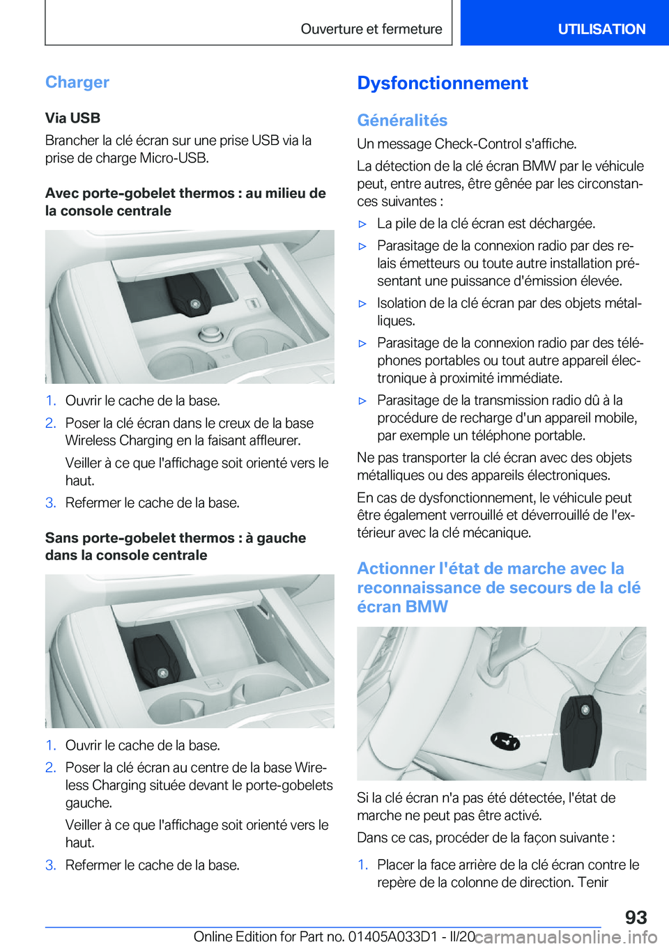 BMW X5 M 2020  Notices Demploi (in French) �C�h�a�r�g�e�r
�V�i�a��U�S�B
�B�r�a�n�c�h�e�r��l�a��c�l�é��é�c�r�a�n��s�u�r��u�n�e��p�r�i�s�e��U�S�B��v�i�a��l�a
�p�r�i�s�e��d�e��c�h�a�r�g�e��M�i�c�r�o�-�U�S�B�.
�A�v�e�c��p�o�r�t�e�-