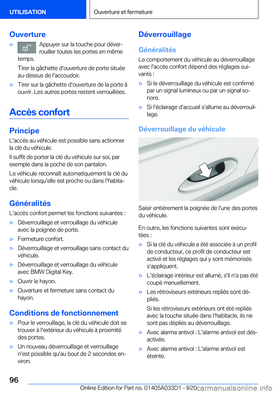BMW X5 M 2020  Notices Demploi (in French) �O�u�v�e�r�t�u�r�e'x�A�p�p�u�y�e�r��s�u�r��l�a��t�o�u�c�h�e��p�o�u�r��d�é�v�e�rj
�r�o�u�i�l�l�e�r��t�o�u�t�e�s��l�e�s��p�o�r�t�e�s��e�n��m�ê�m�e
�t�e�m�p�s�.
�T�i�r�e�r��l�a��g�
