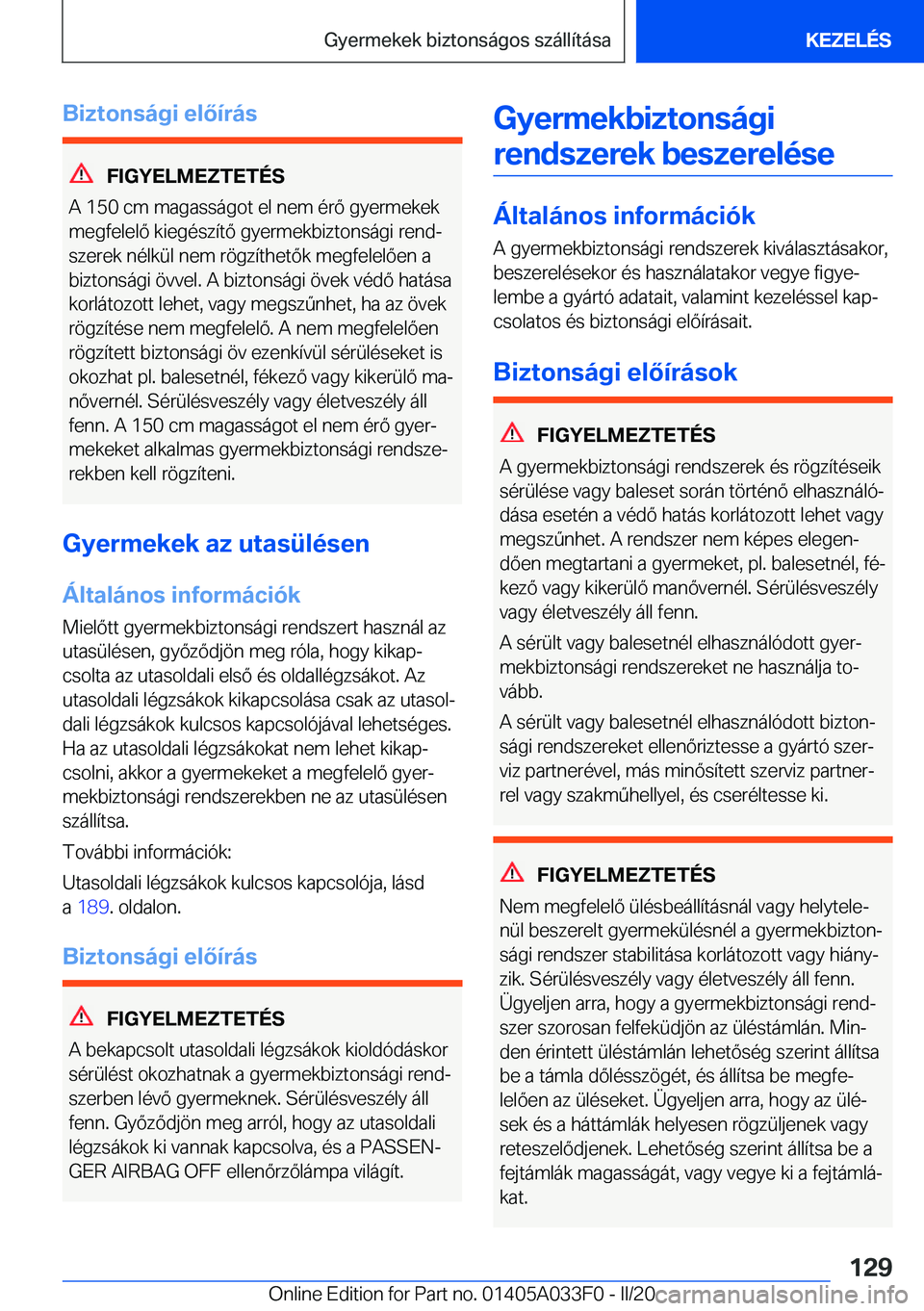 BMW X5 M 2020  Kezelési útmutató (in Hungarian) �B�i�z�t�o�n�s�