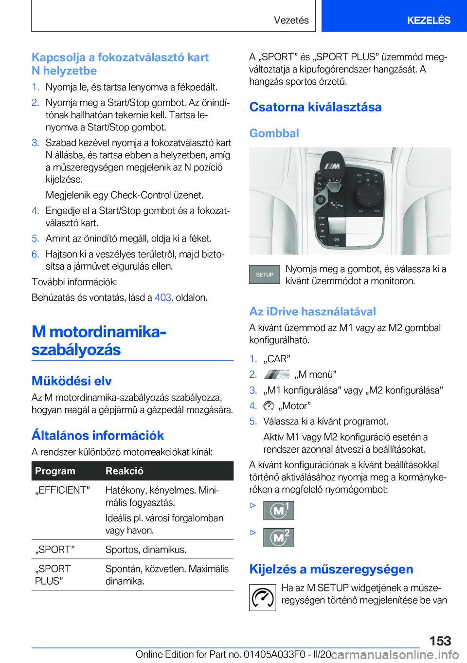 BMW X5 M 2020  Kezelési útmutató (in Hungarian) �K�a�p�c�s�o�l�j�a��a��f�o�k�o�z�a�t�v�