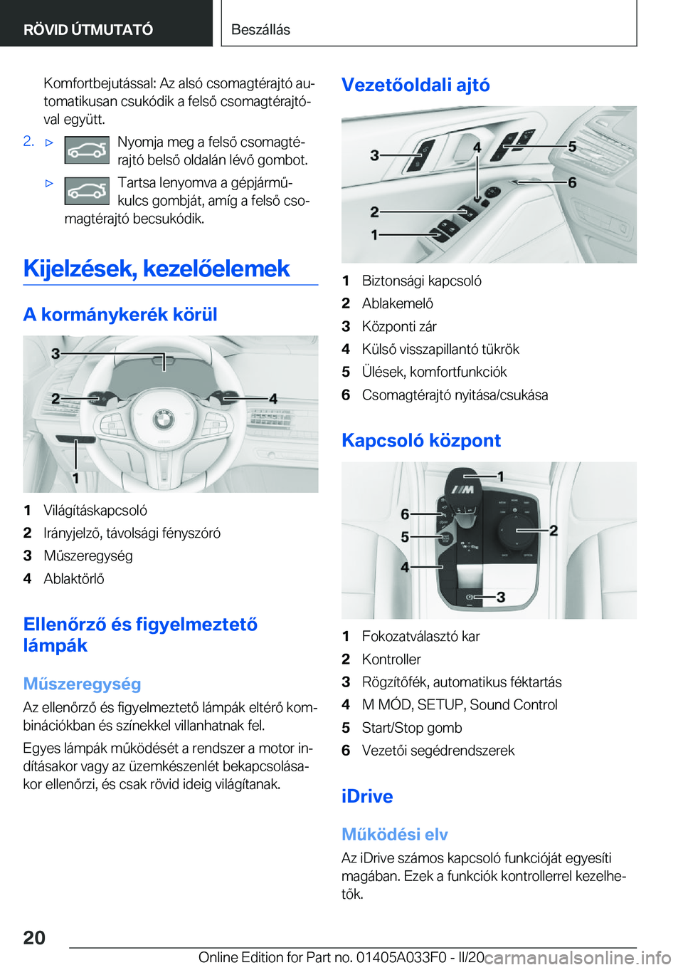 BMW X5 M 2020  Kezelési útmutató (in Hungarian) �K�o�m�f�o�r�t�b�e�j�u�t�