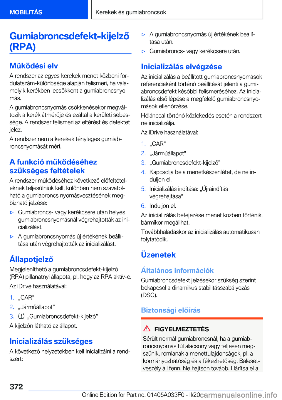 BMW X5 M 2020  Kezelési útmutató (in Hungarian) �G�u�m�i�a�b�r�o�n�c�s�d�e�f�e�k�t�-�k�i�j�e�l�z�