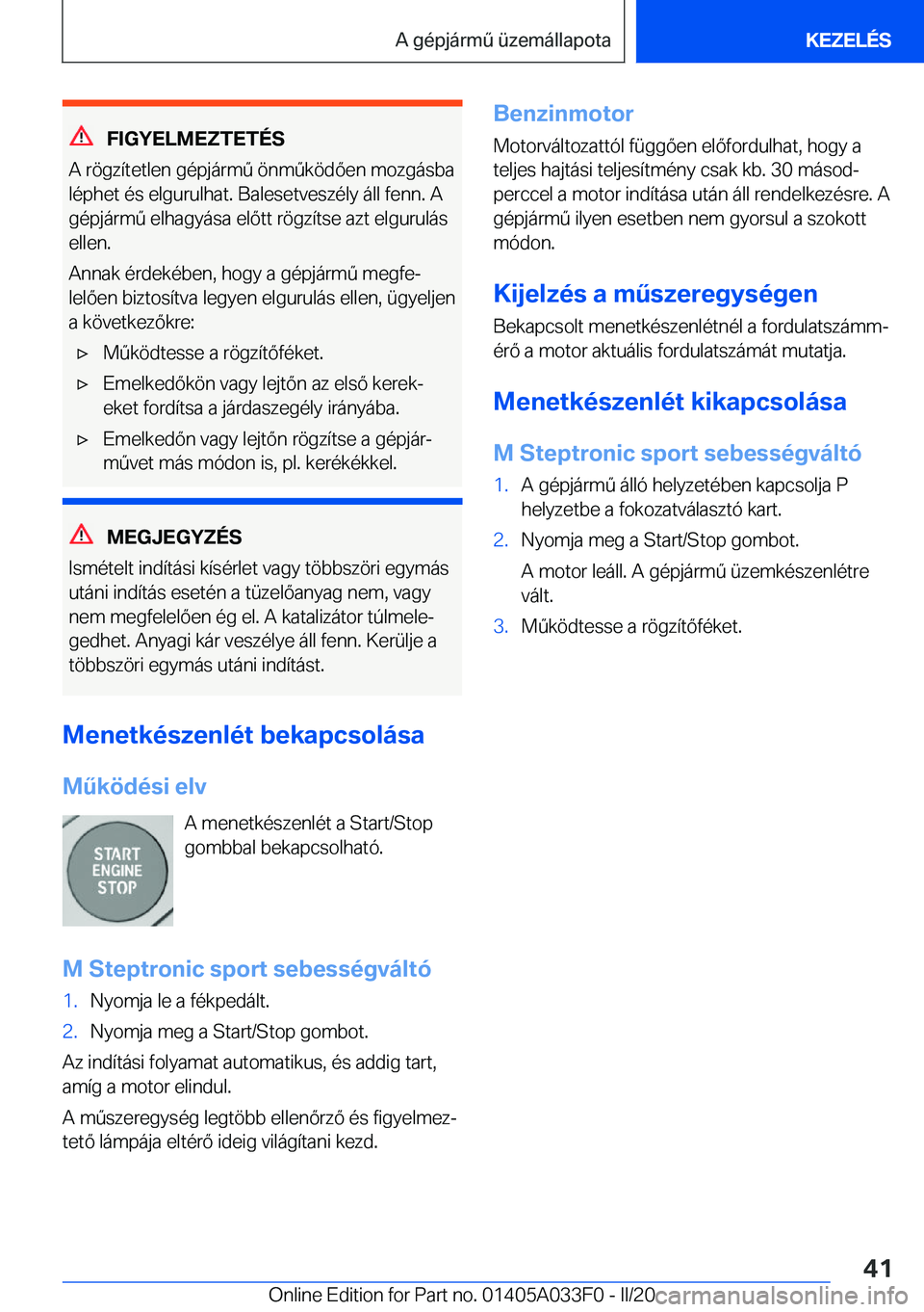 BMW X5 M 2020  Kezelési útmutató (in Hungarian) �F�I�G�Y�E�L�M�E�Z�T�E�T�