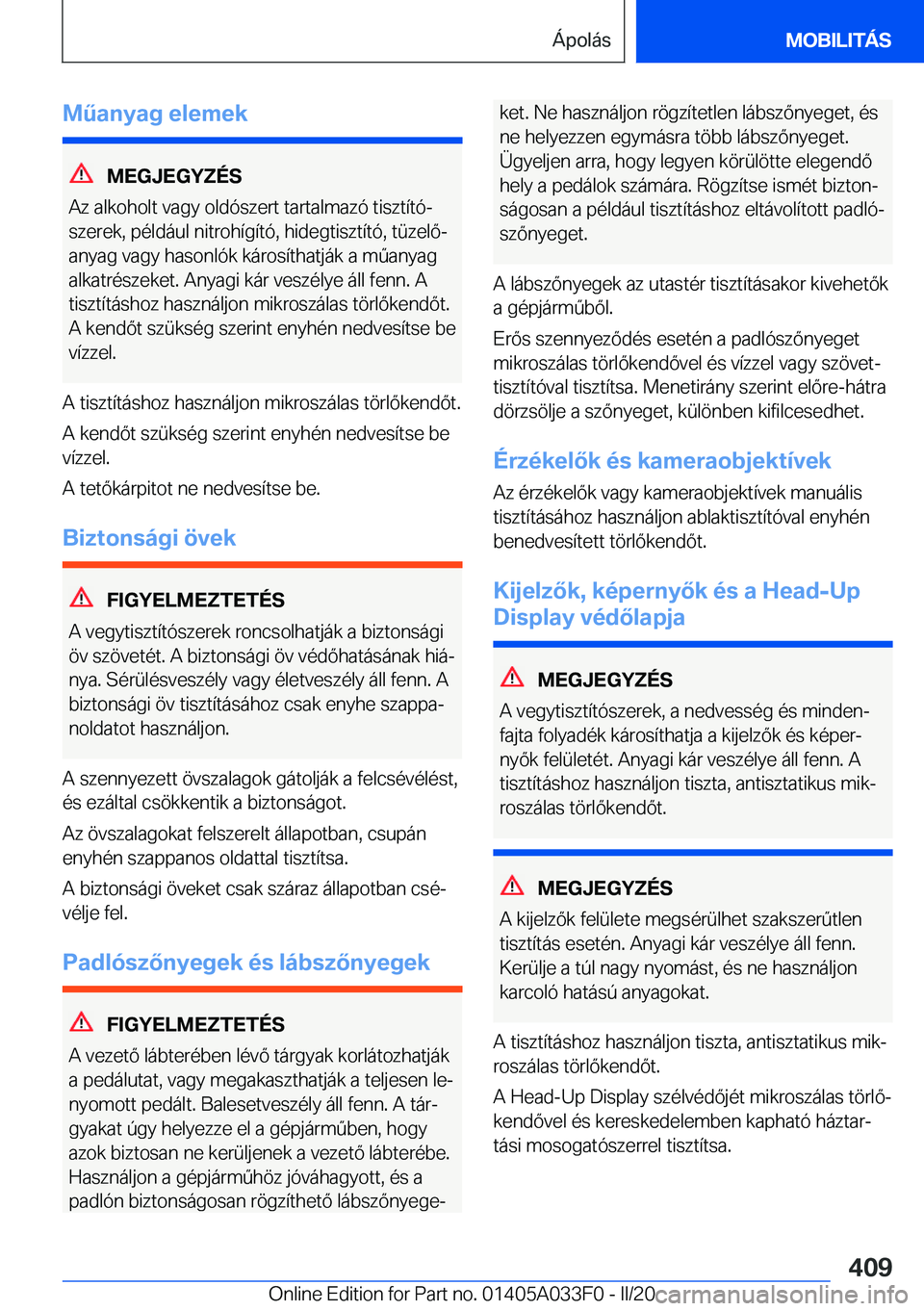 BMW X5 M 2020  Kezelési útmutató (in Hungarian) �M2�a�n�y�a�g��e�l�e�m�e�k
�M�E�G�J�E�G�Y�Z�
