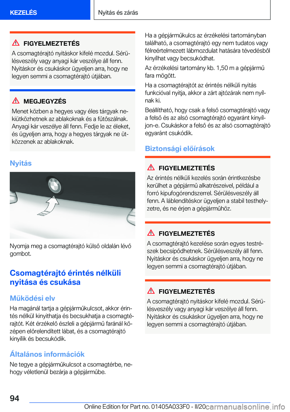 BMW X5 M 2020  Kezelési útmutató (in Hungarian) �F�I�G�Y�E�L�M�E�Z�T�E�T�