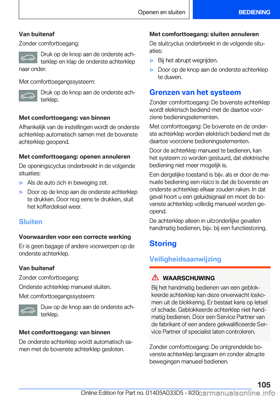 BMW X5 M 2020  Instructieboekjes (in Dutch) �V�a�n��b�u�i�t�e�n�a�f
�Z�o�n�d�e�r��c�o�m�f�o�r�t�t�o�e�g�a�n�g�:
�D�r�u�k��o�p��d�e��k�n�o�p��a�a�n��d�e��o�n�d�e�r�s�t�e��a�c�hj
�t�e�r�k�l�e�p��e�n��k�l�a�p��d�e��o�n�d�e�r�s�t�e��
