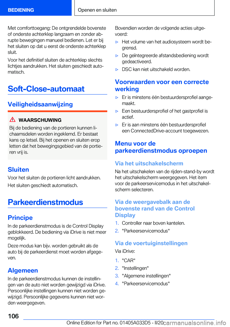 BMW X5 M 2020  Instructieboekjes (in Dutch) �M�e�t��c�o�m�f�o�r�t�t�o�e�g�a�n�g�:��D�e��o�n�t�g�r�e�n�d�e�l�d�e��b�o�v�e�n�s�t�e�o�f��o�n�d�e�r�s�t�e��a�c�h�t�e�r�k�l�e�p��l�a�n�g�z�a�a�m��e�n��z�o�n�d�e�r��a�bj
�r�u�p�t�e��b�e�w�e�