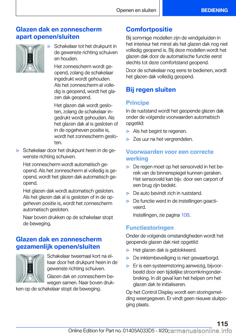 BMW X5 M 2020  Instructieboekjes (in Dutch) �G�l�a�z�e�n��d�a�k��e�n��z�o�n�n�e�s�c�h�e�r�m
�a�p�a�r�t��o�p�e�n�e�n�/�s�l�u�i�t�e�n'x�S�c�h�a�k�e�l�a�a�r��t�o�t��h�e�t��d�r�u�k�p�u�n�t��i�n
�d�e��g�e�w�e�n�s�t�e��r�i�c�h�t�i�n�g�